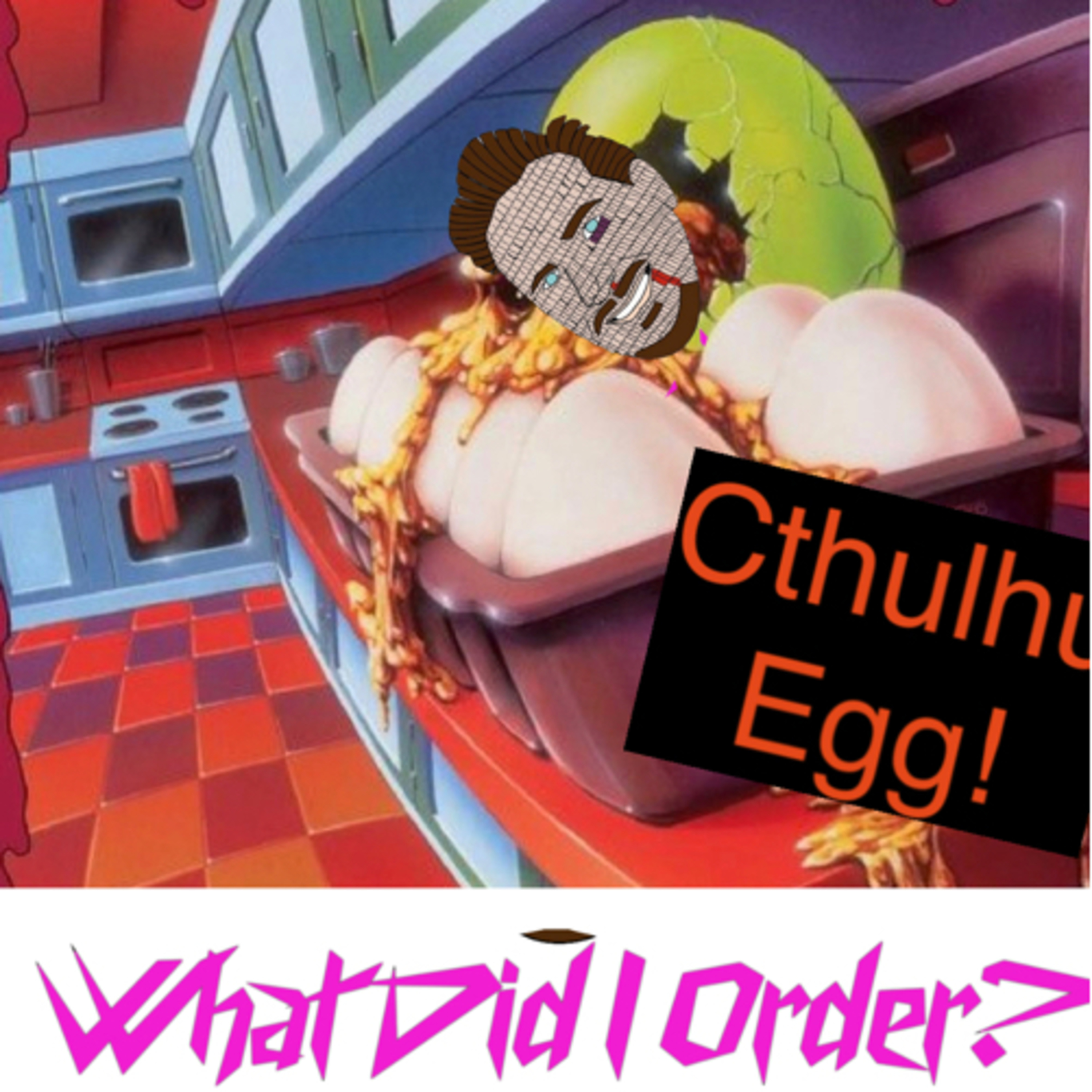 What Did i Order? Cthulhu Egg