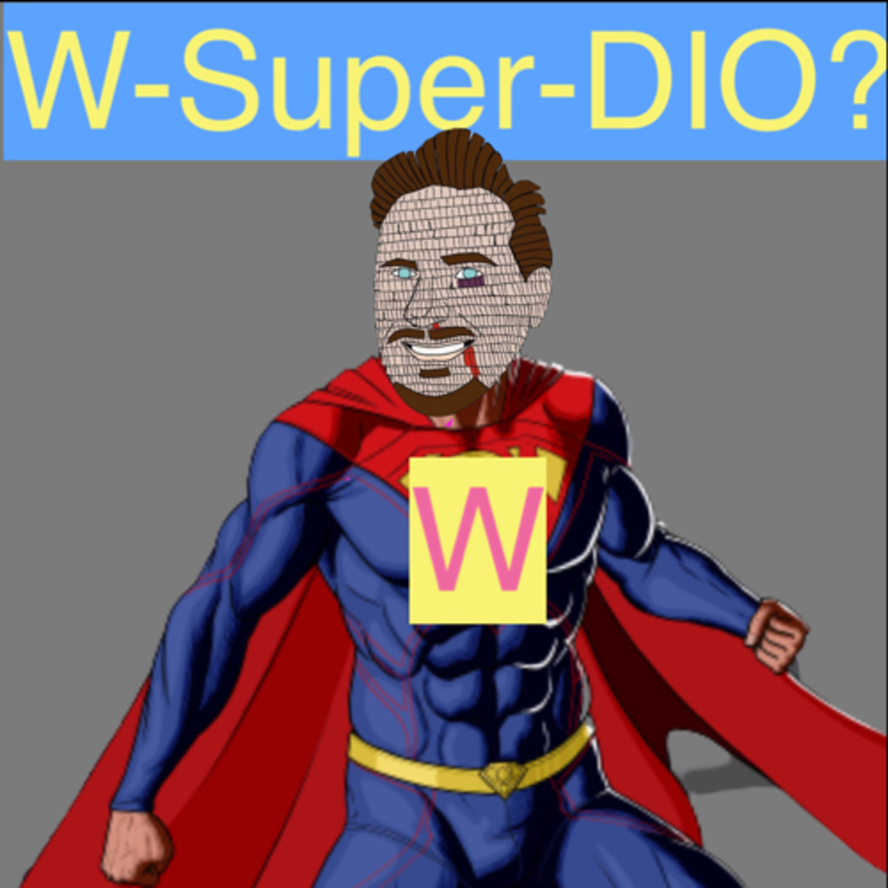 What Did i Order? W-Super-DiO?