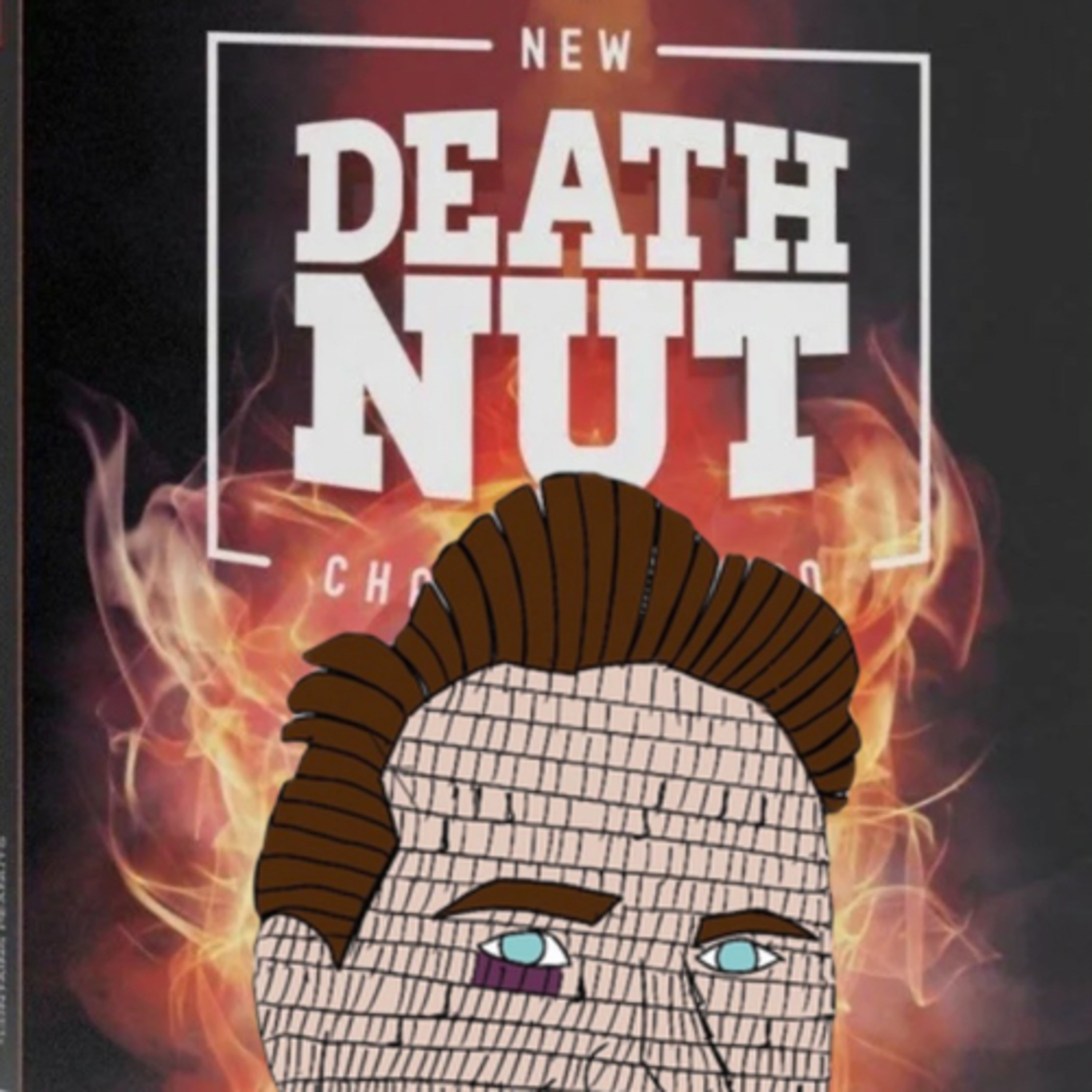 What Did i Order? Death Nut!