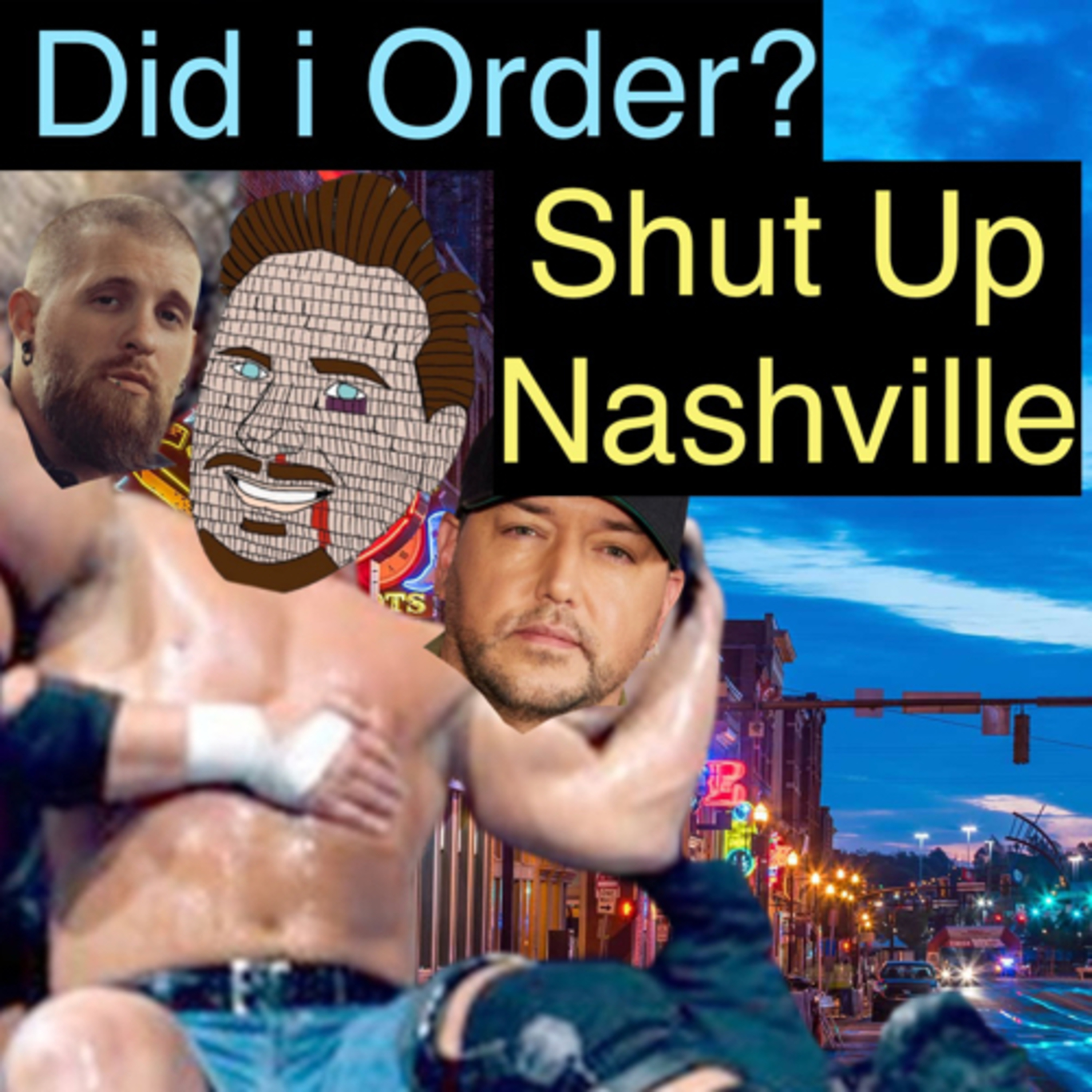 What Did i Order? Shut Up Nashville