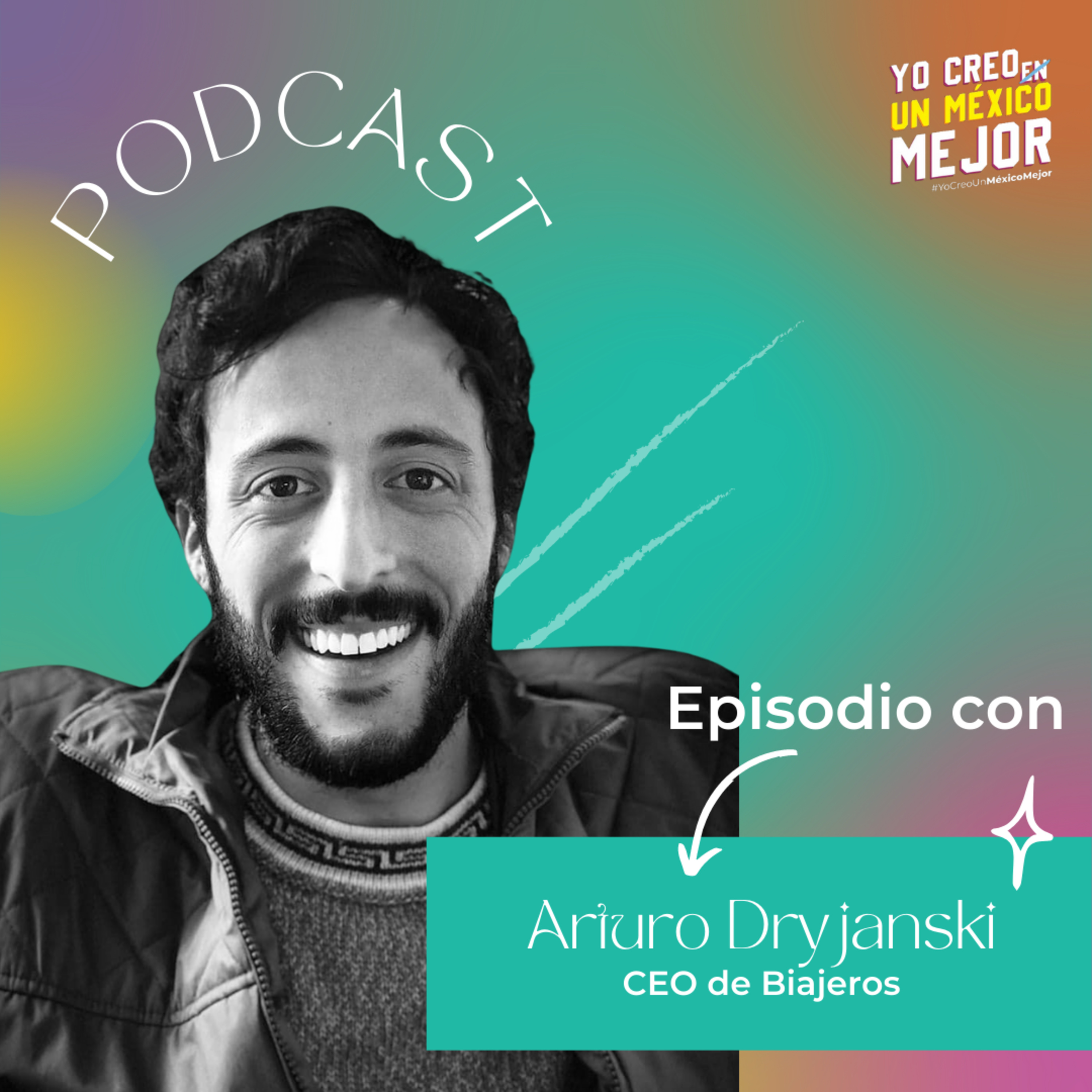 YO CREO UN MÉXICO MEJOR PODCAST