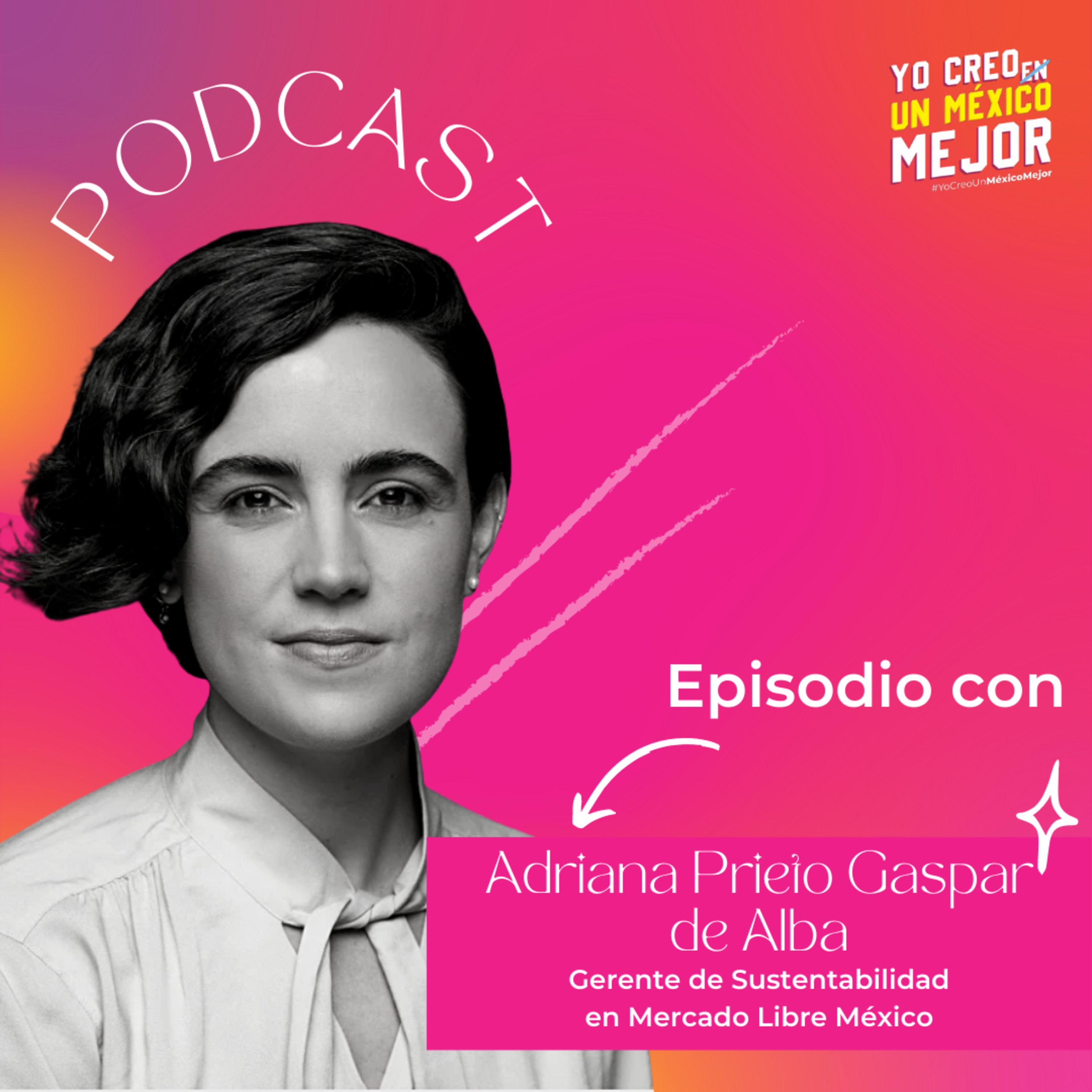 YO CREO UN MÉXICO MEJOR PODCAST
