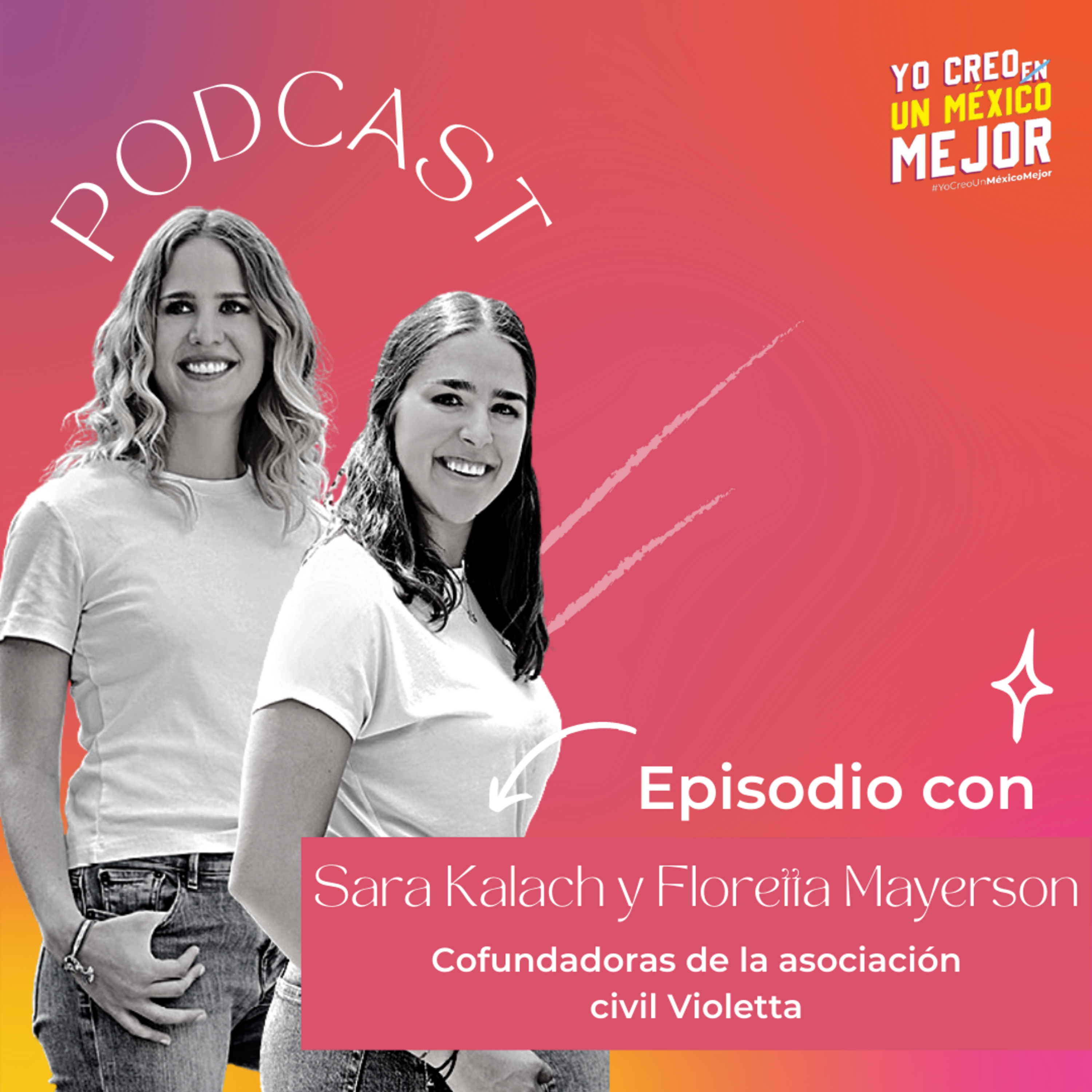 YO CREO UN MÉXICO MEJOR PODCAST