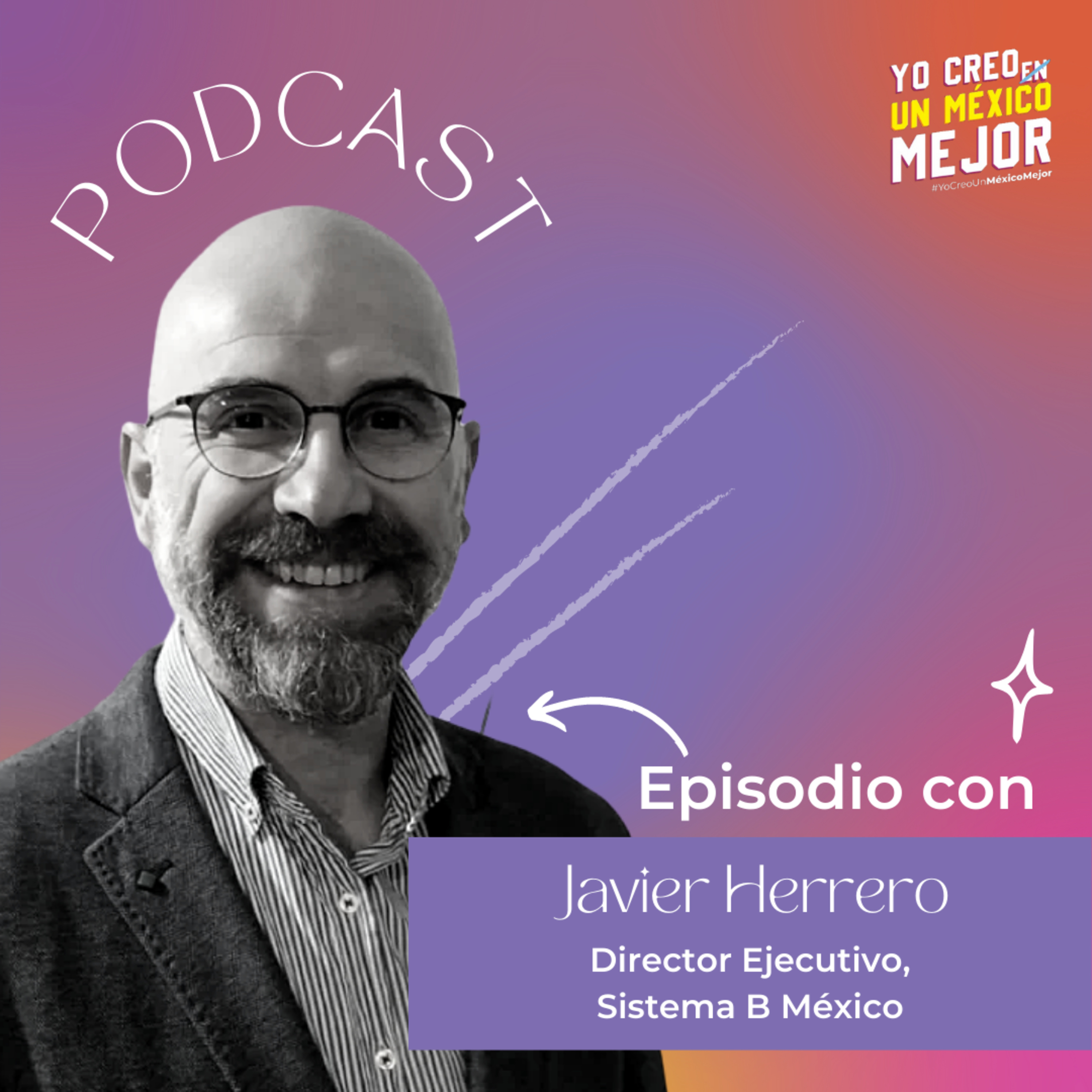YO CREO UN MÉXICO MEJOR PODCAST