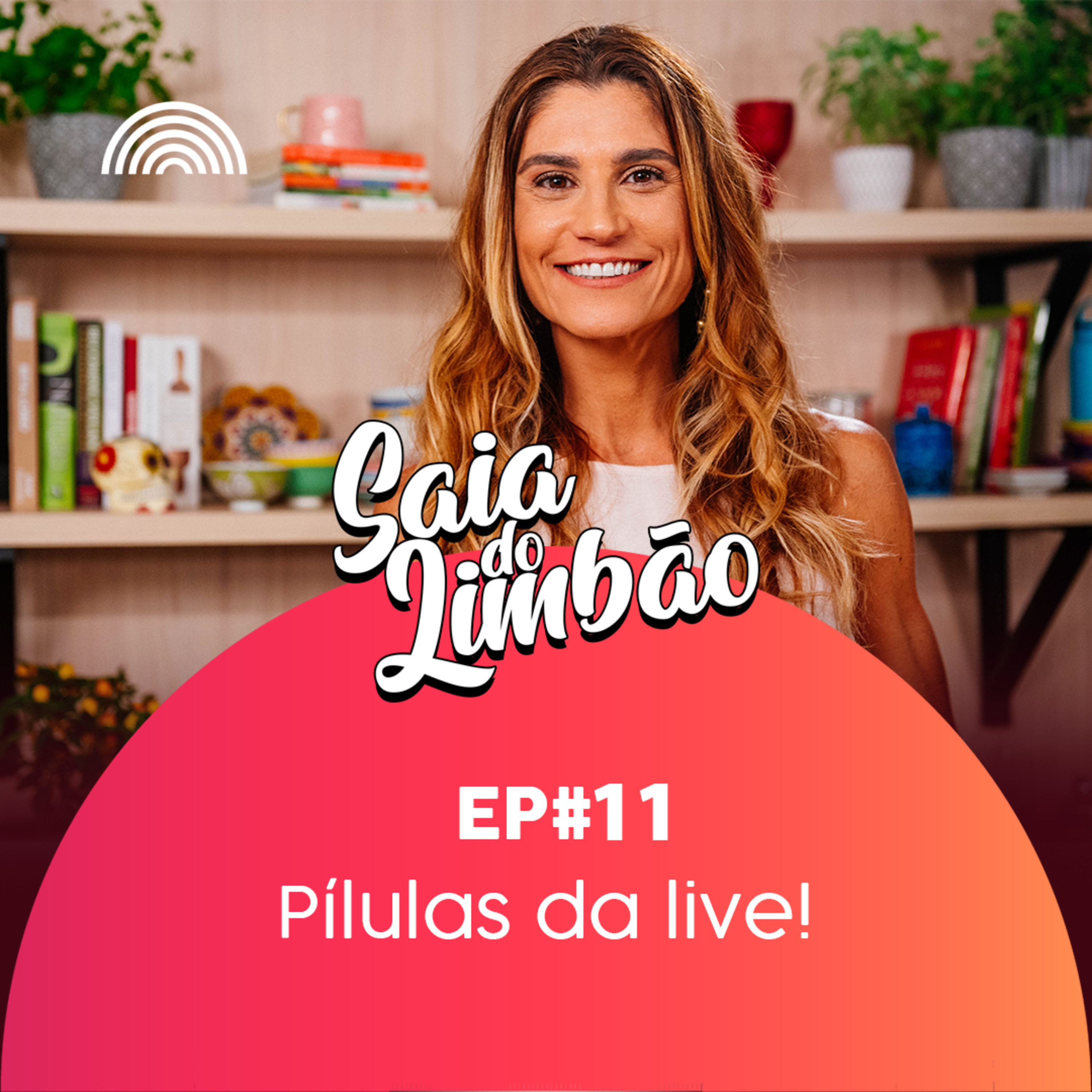 Pílulas da Live - #T01EP011