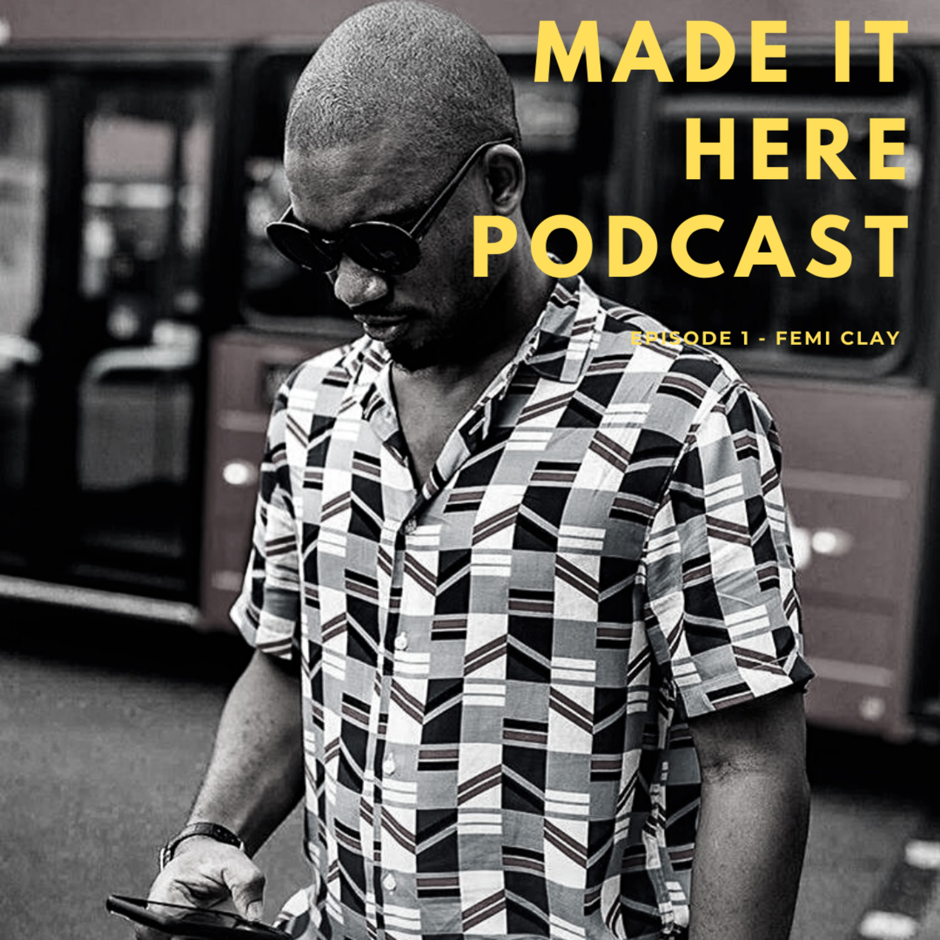 Made It Here Podcast
