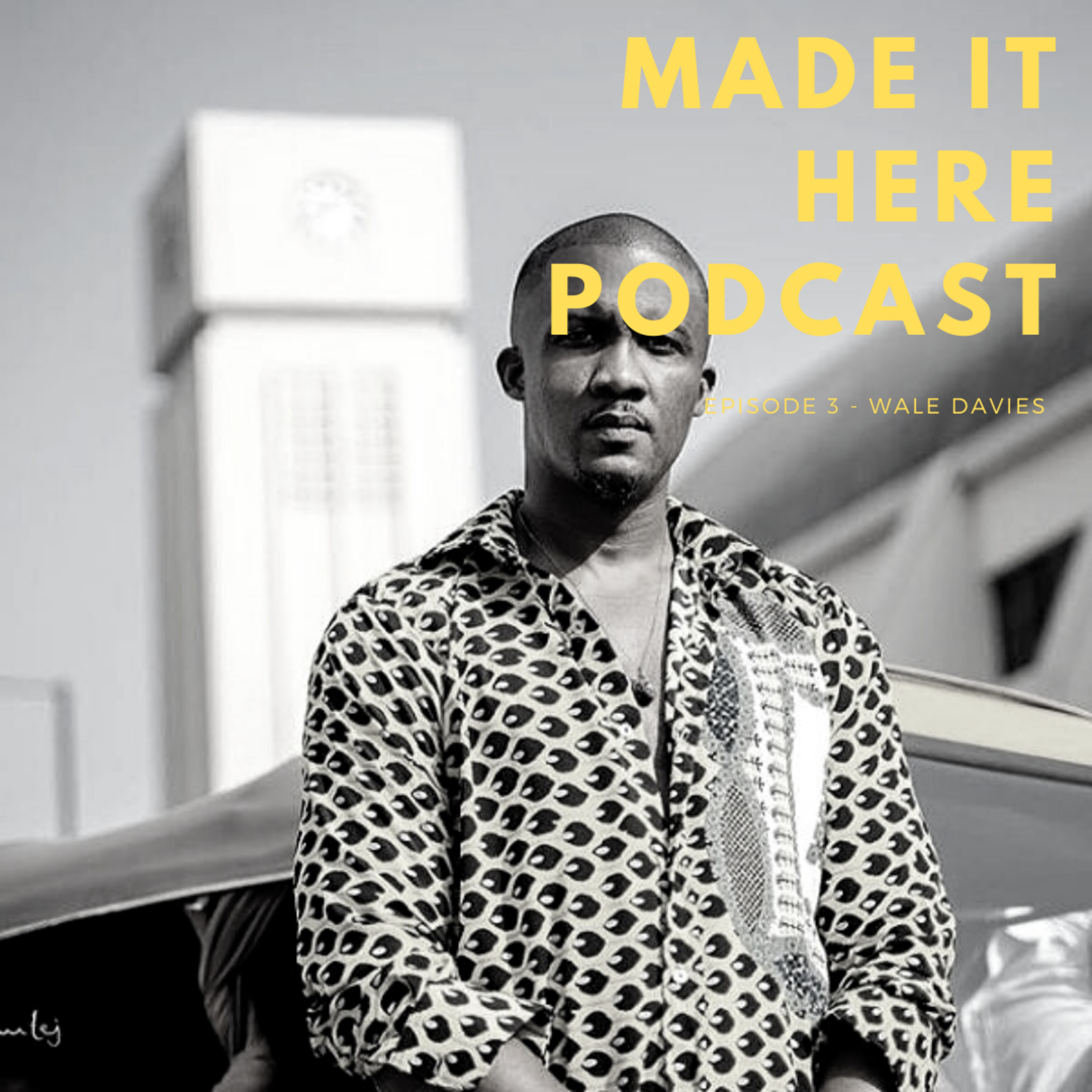 Made It Here Podcast