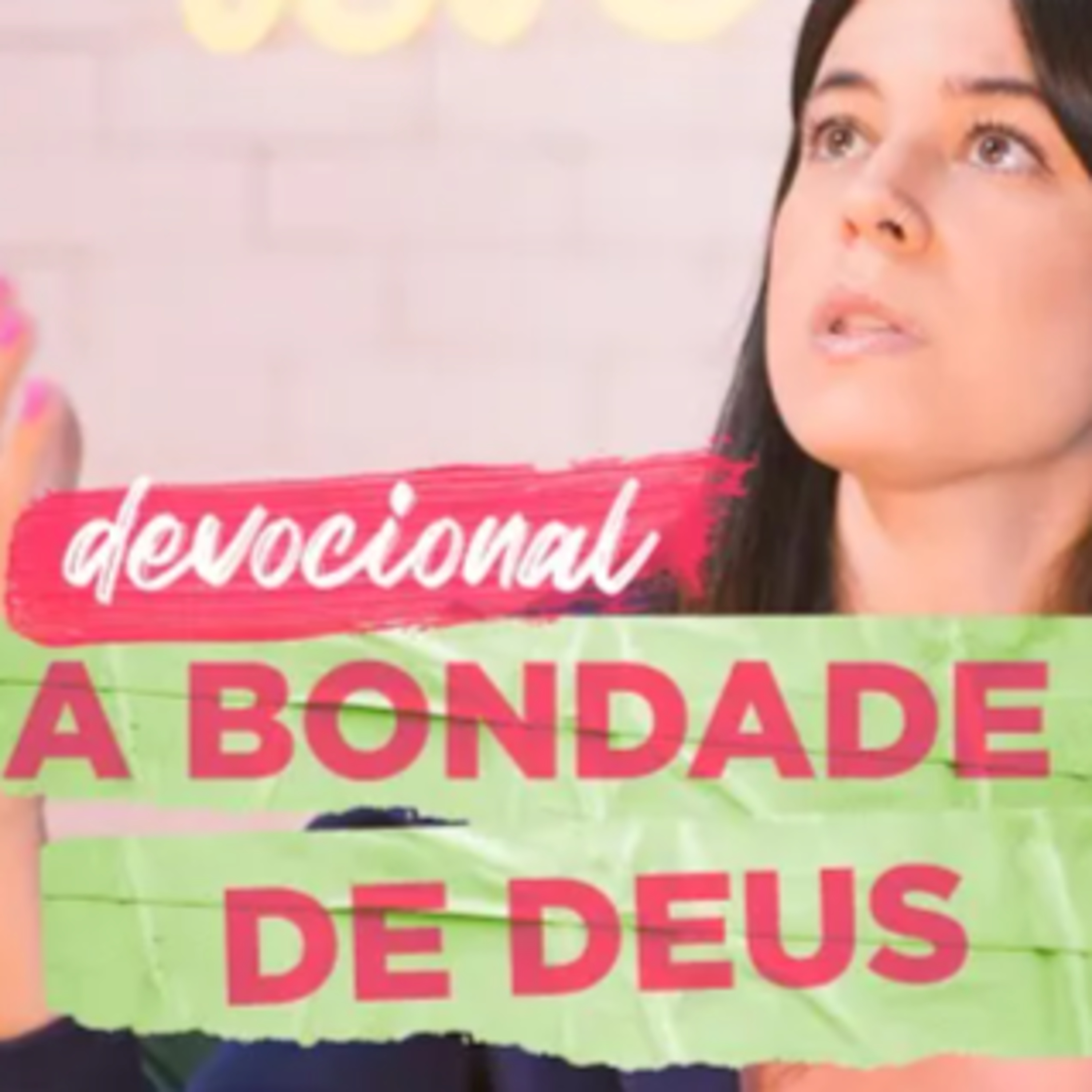 A BONDADE DE DEUS | DEVOCIONAL COM LARISSA ESTRADA episode artwork