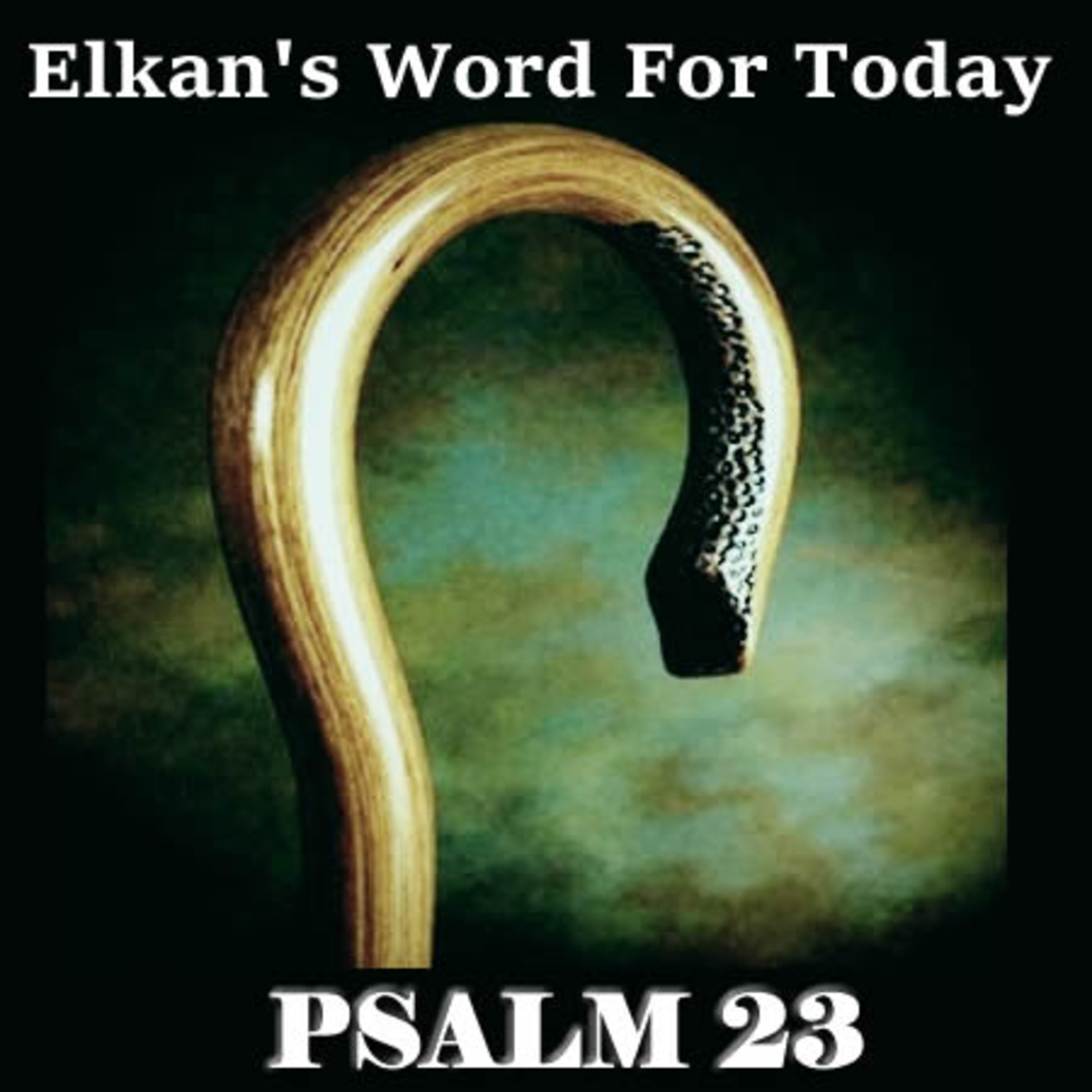 Elkan\'s Word For Today