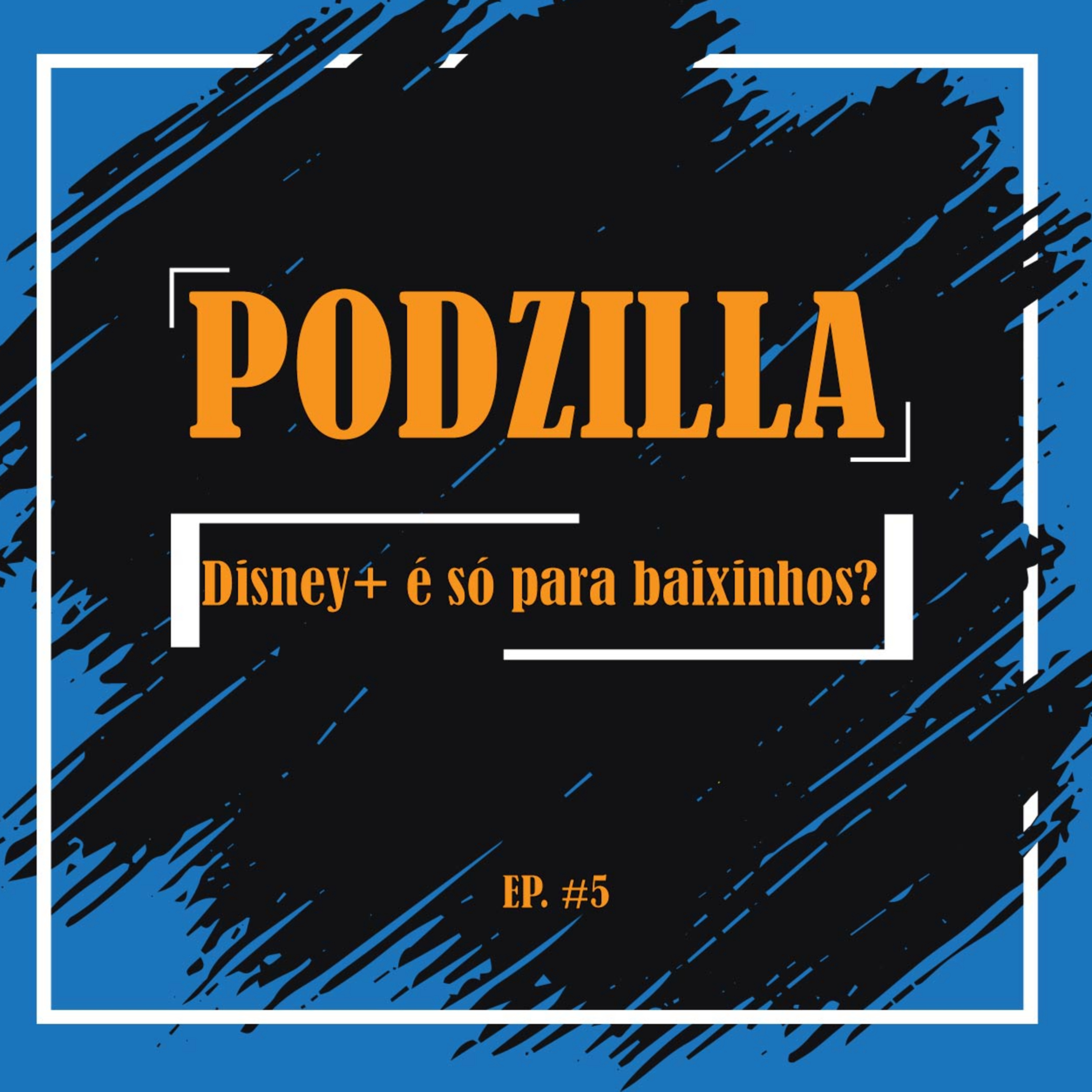 PODZILLA