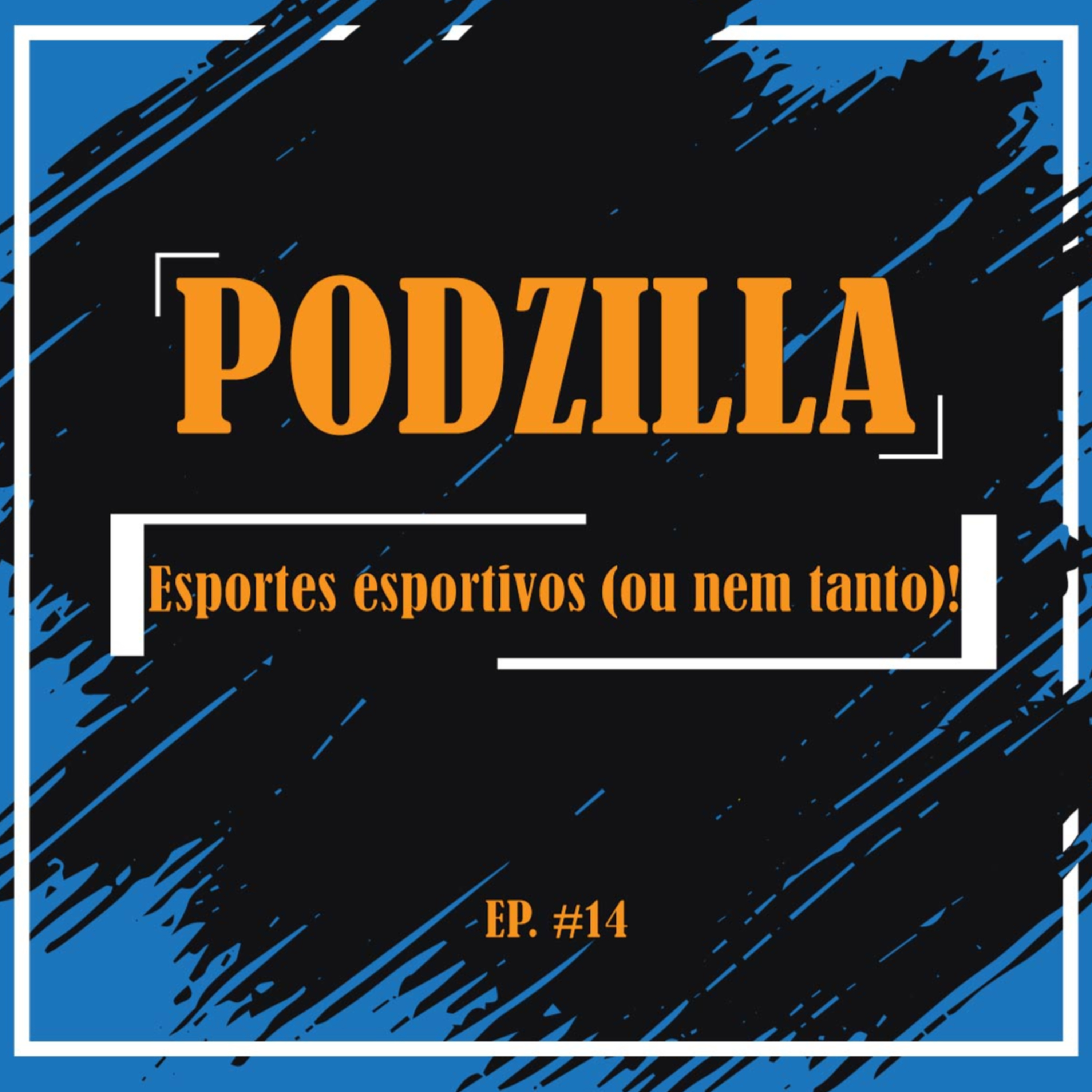PODZILLA