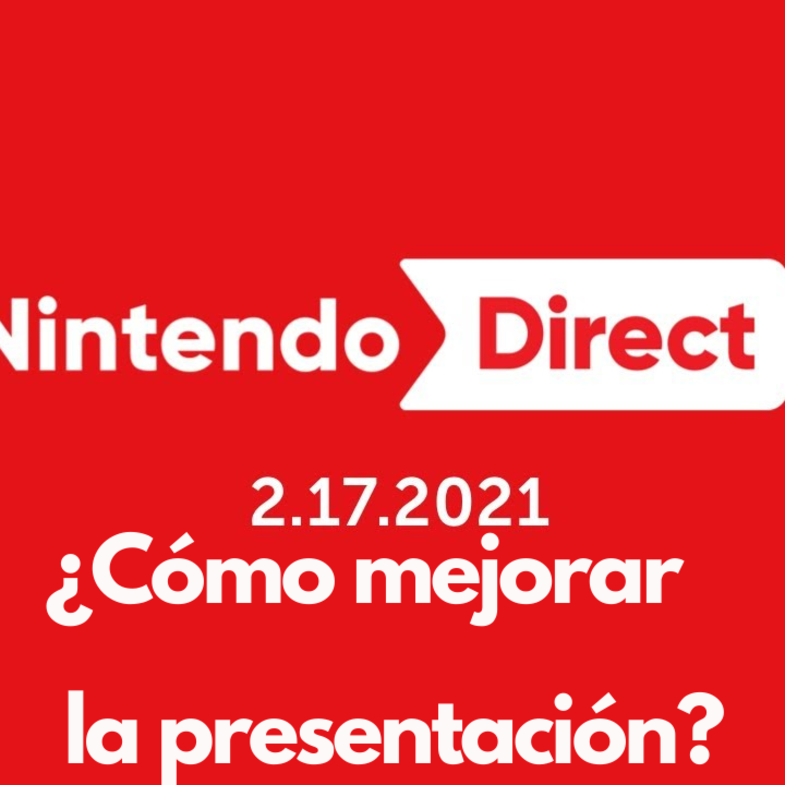 Nintendo Direct y cómo mejorar la presentación episode artwork