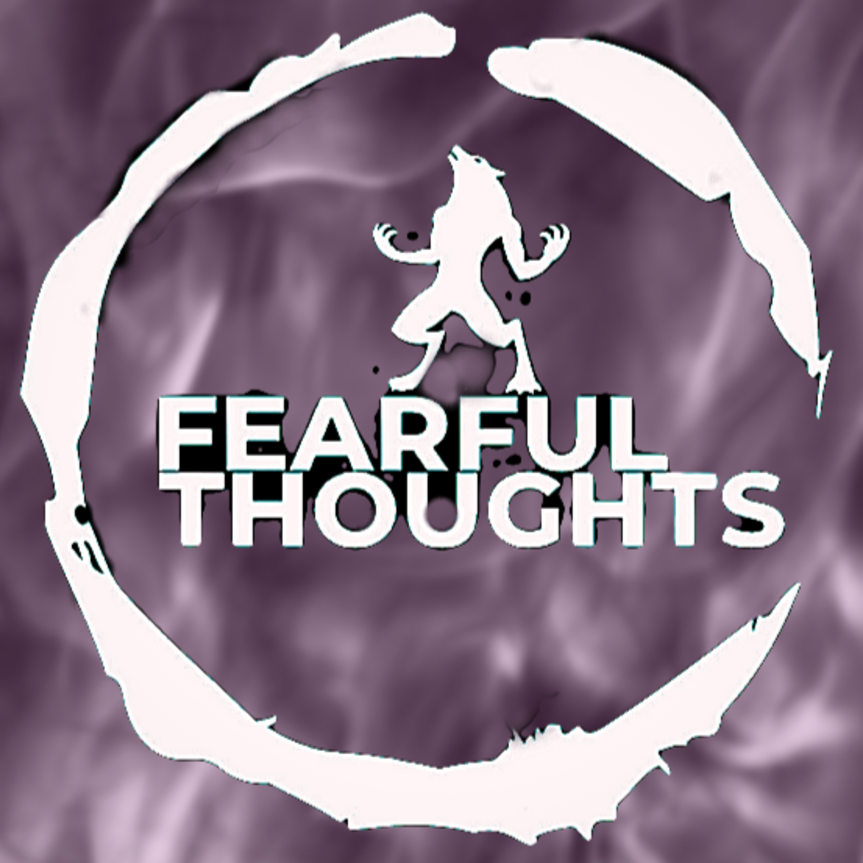 FEARFUL THOUGHTS