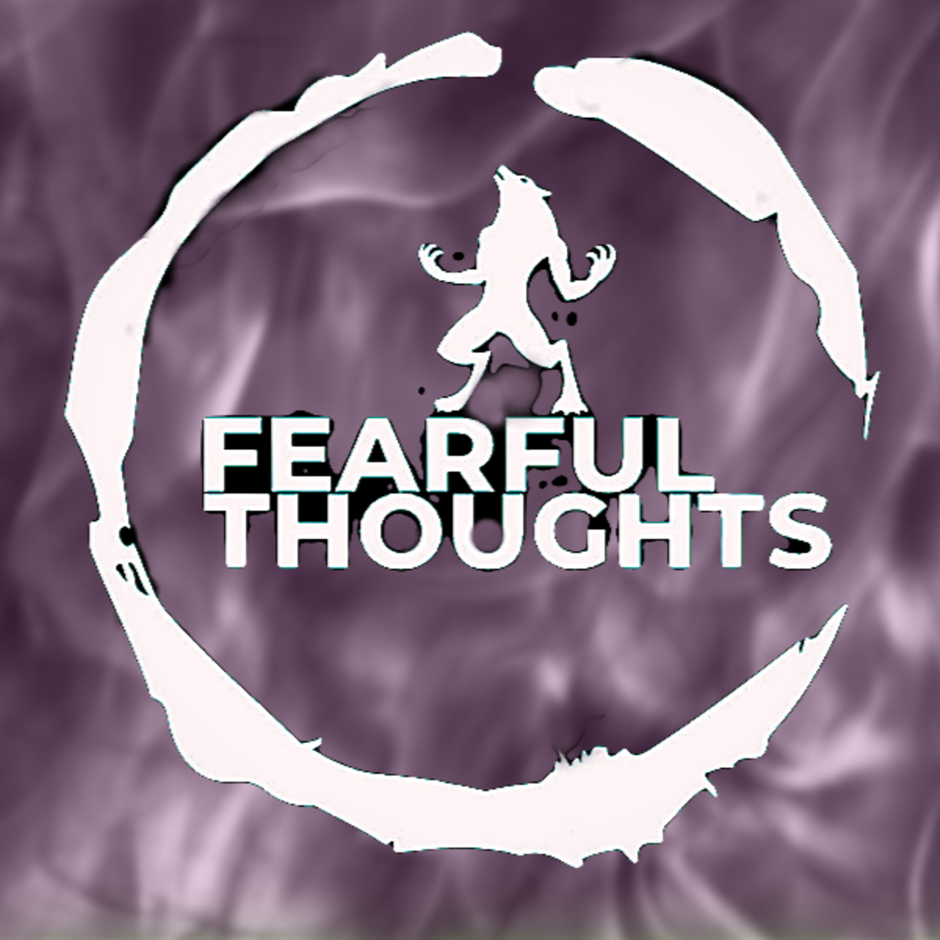 FEARFUL THOUGHTS