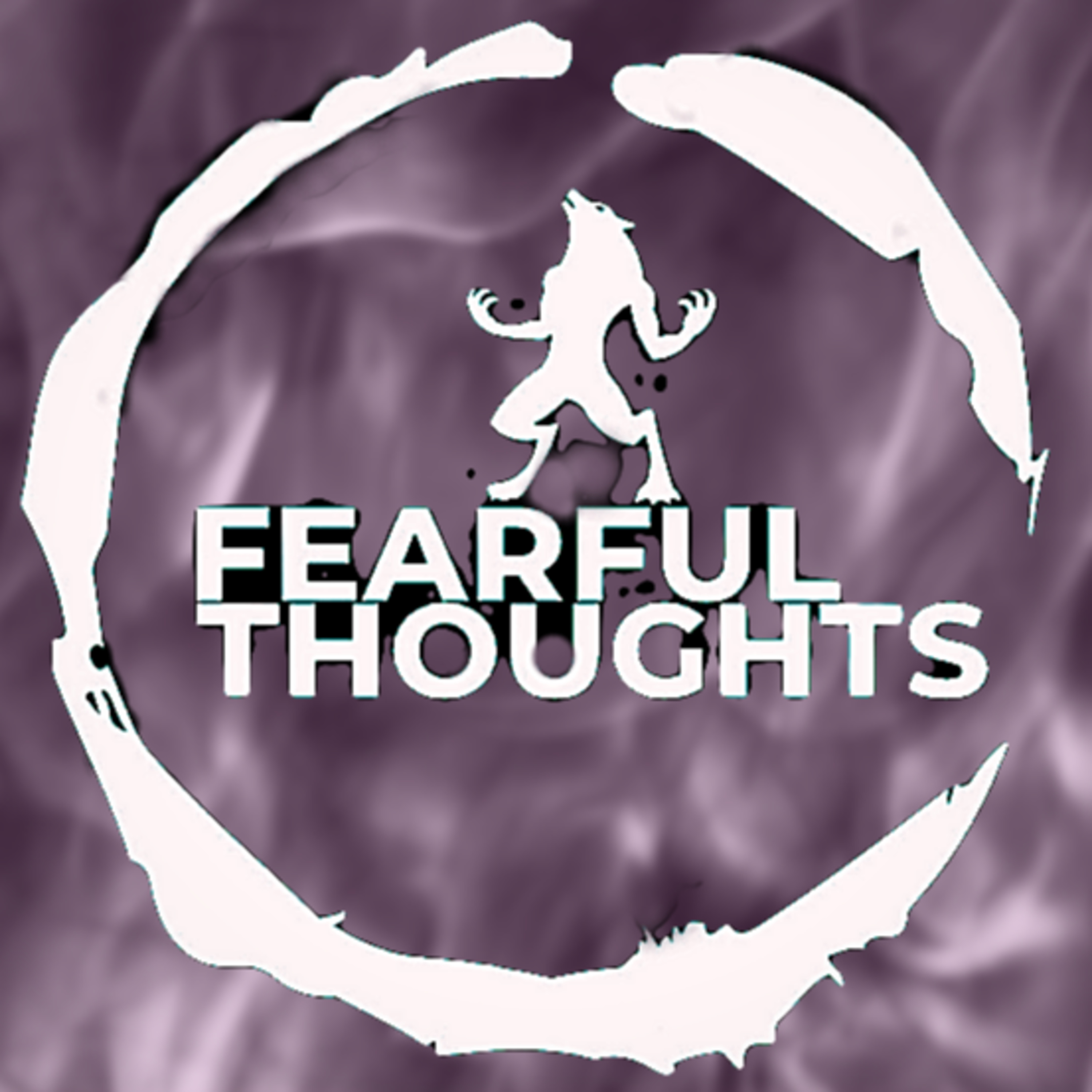 FEARFUL THOUGHTS