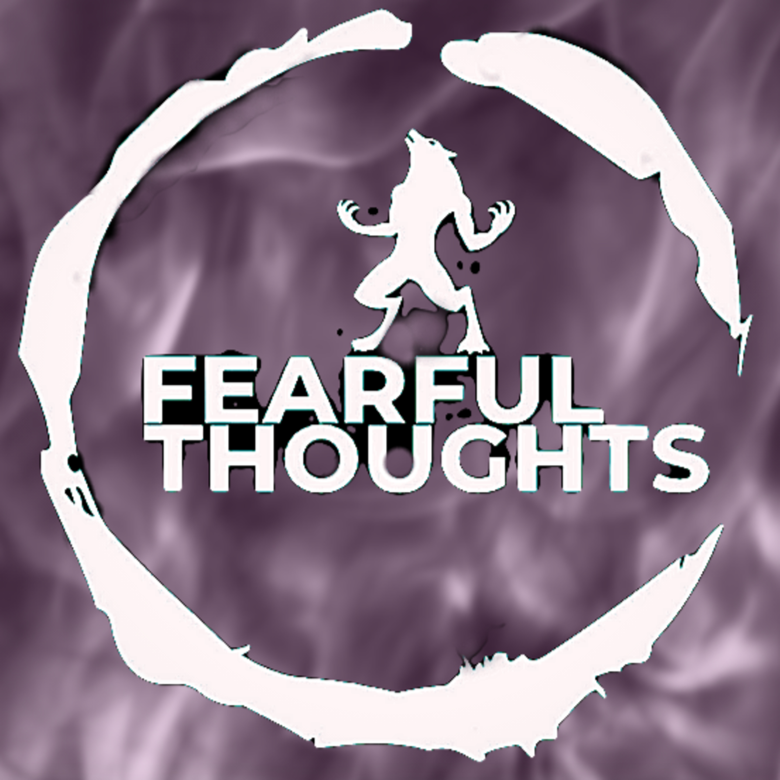 FEARFUL THOUGHTS