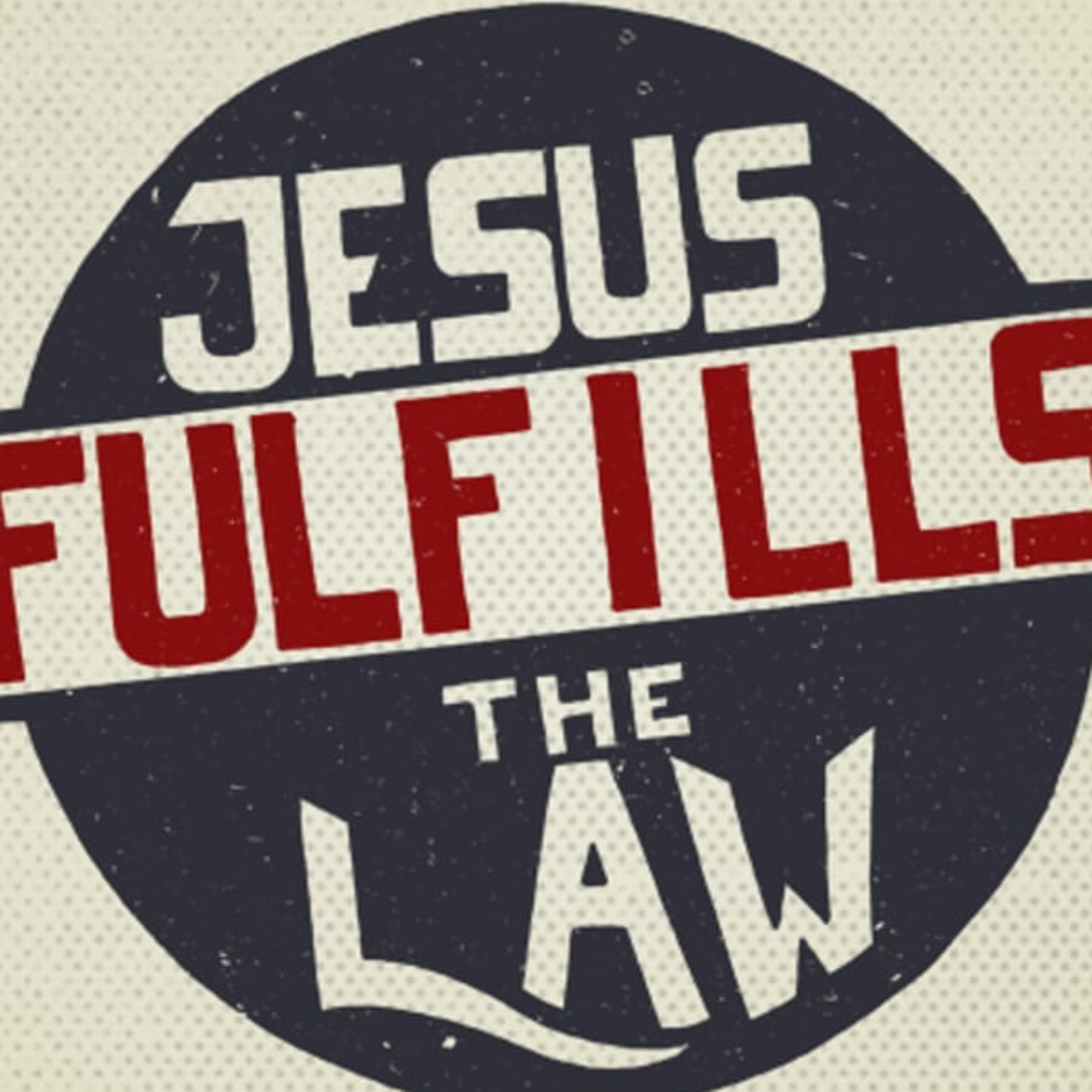 Christ Fulfills The Law - English