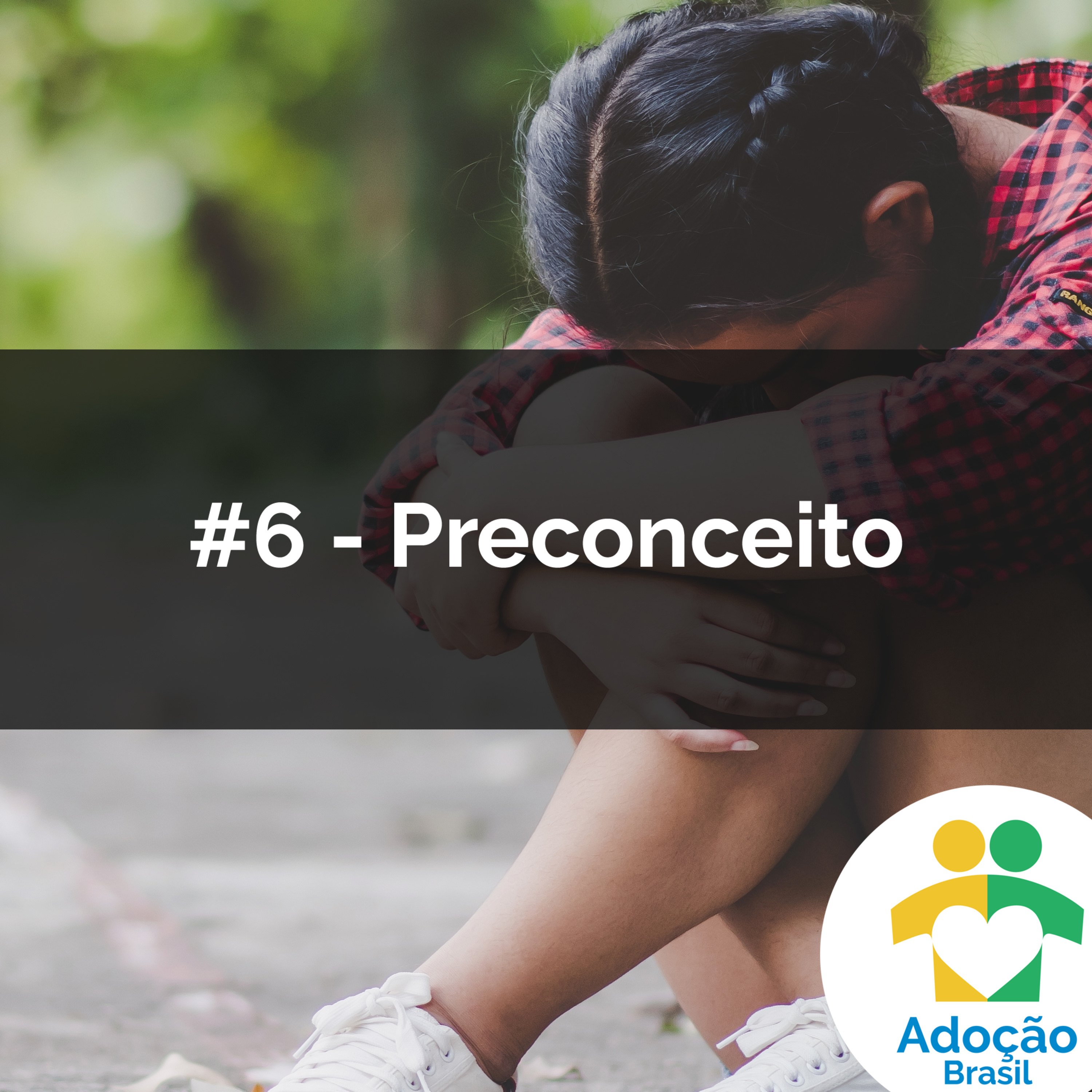 #6 - Preconceito