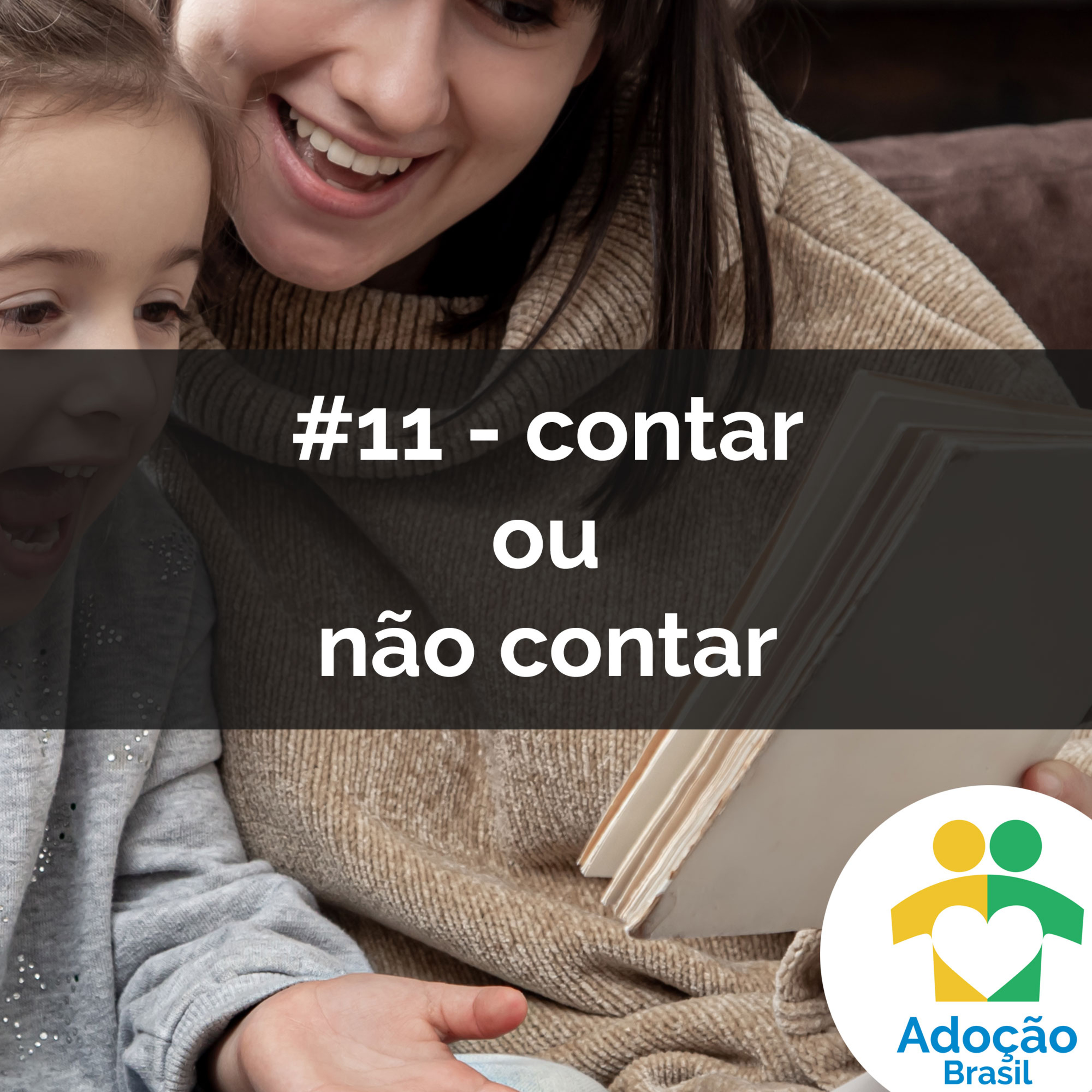#11 - preciso falar sobre adoção com meu filho(a)?