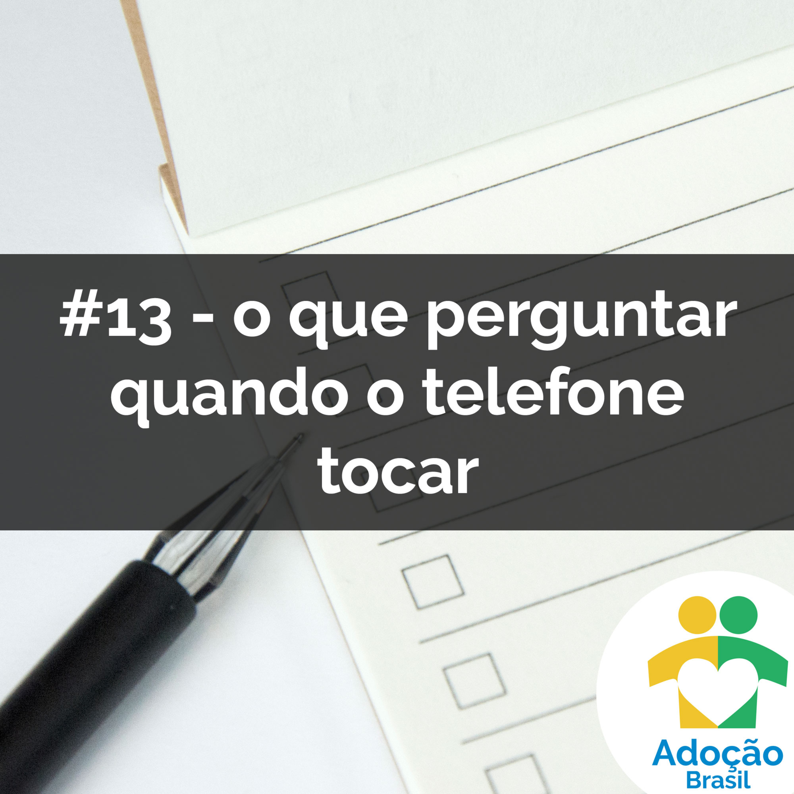 #13 - o que perguntar quando o telefone tocar