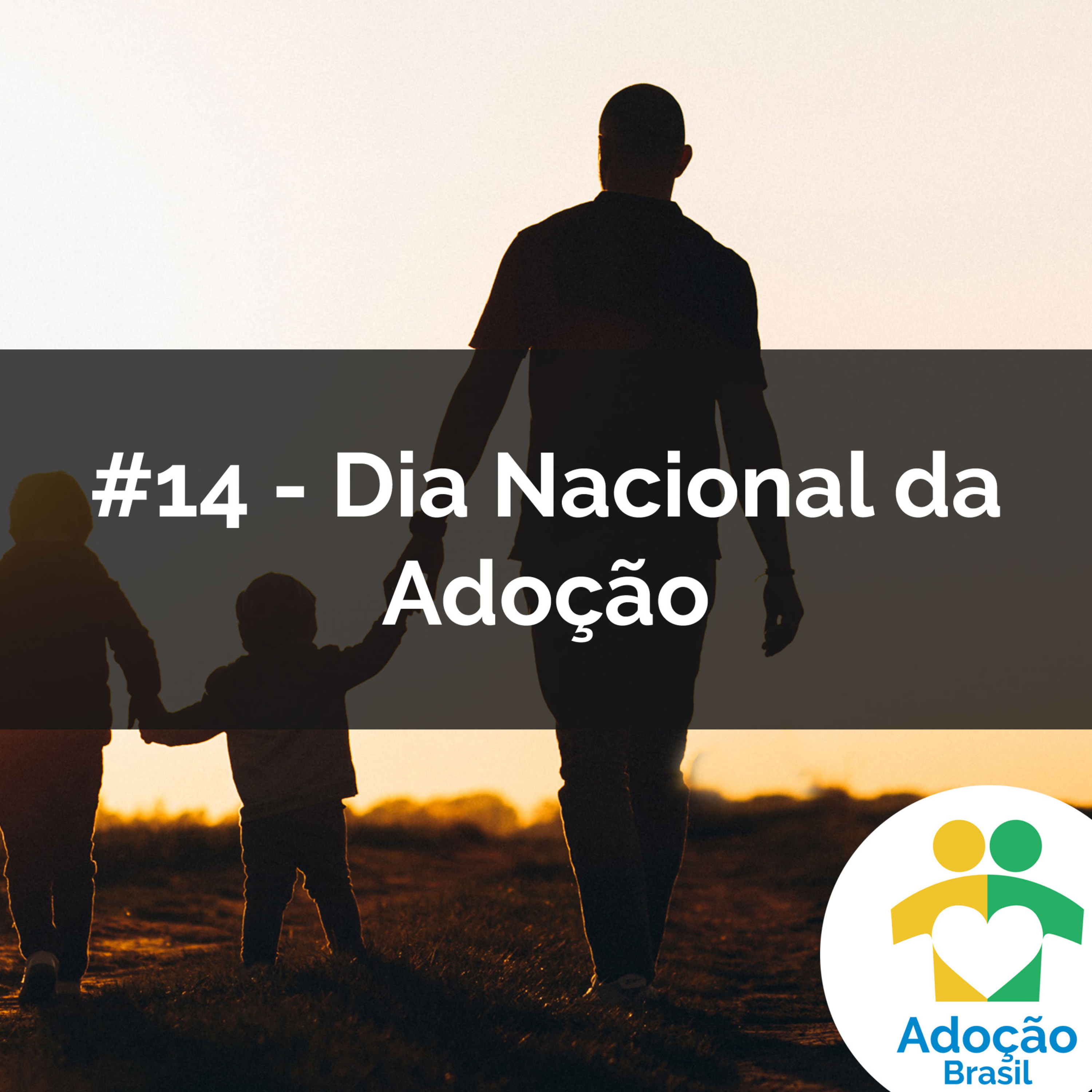 #14 - Dia Nacional da Adoção - 2021