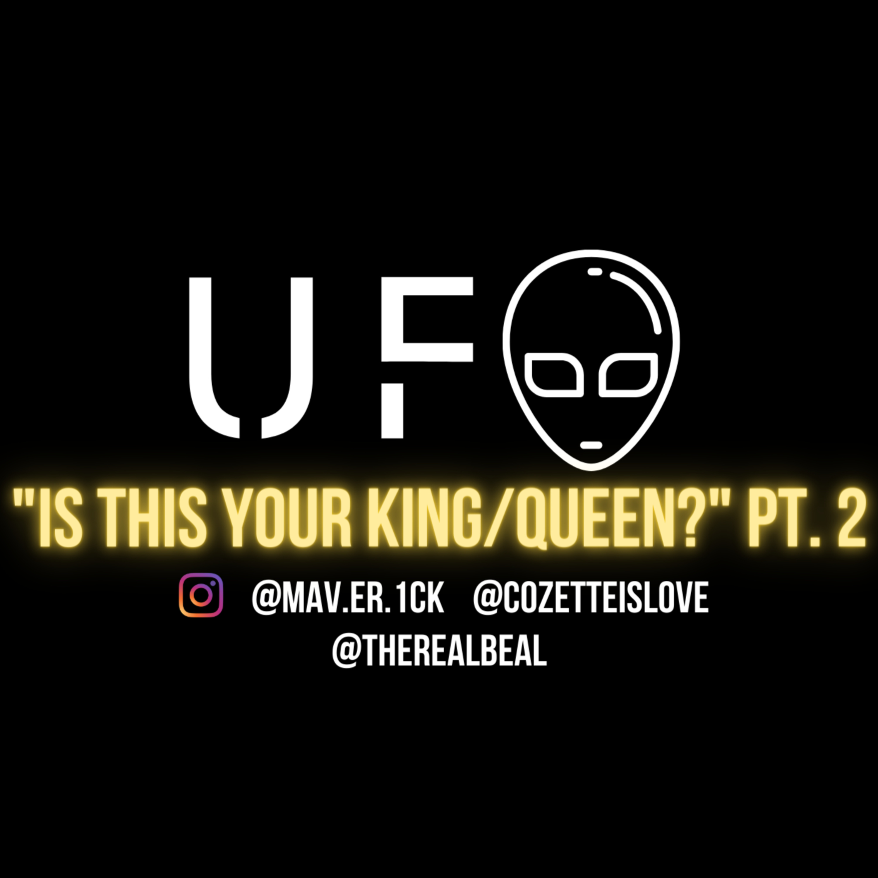 "Is This Your King/Queen?" Pt. 2