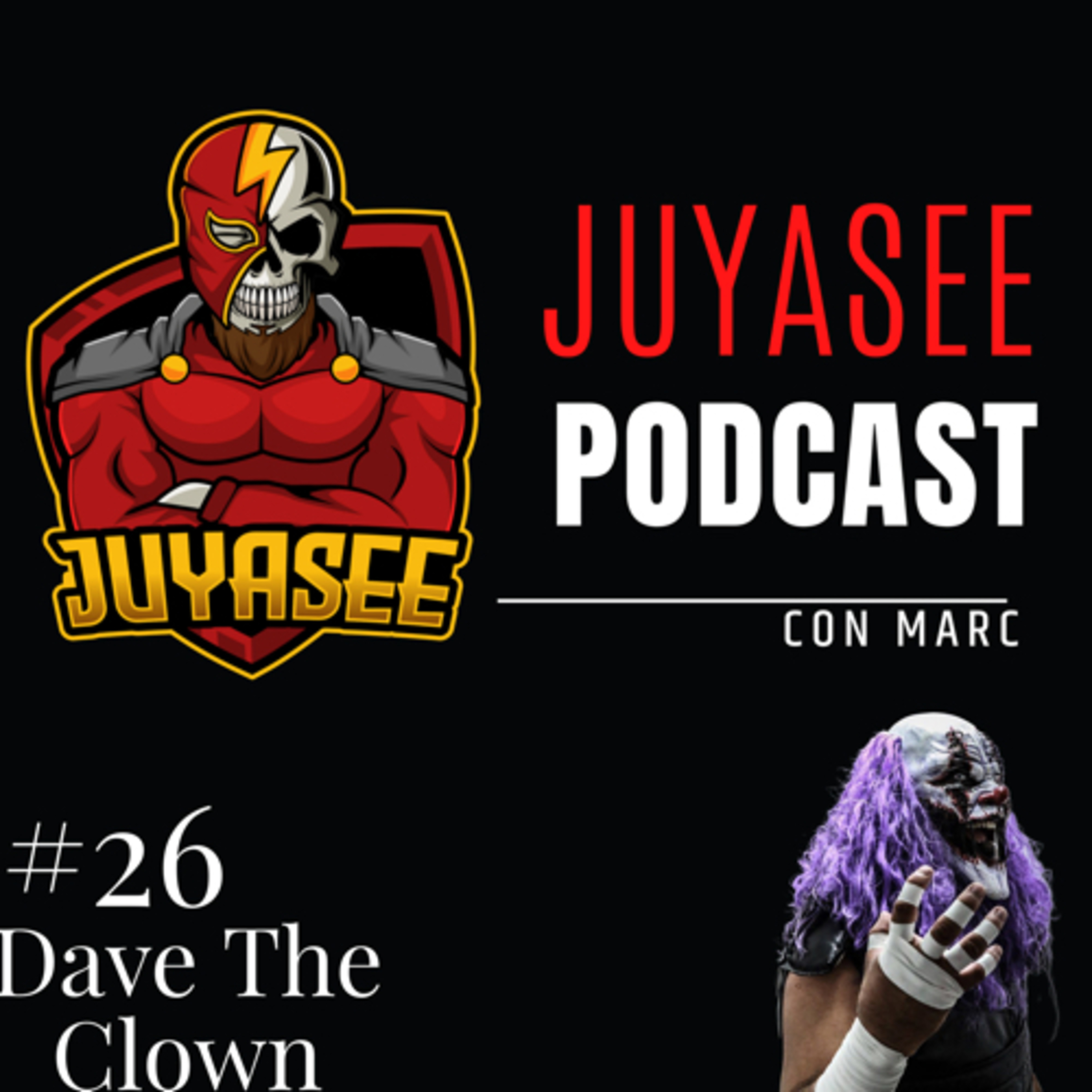 EP 26 Superestrella de #Lucha Libre DAVE THE CLOWN/Superstar of Lucha Libre DAVE THE CLOWN episode artwork