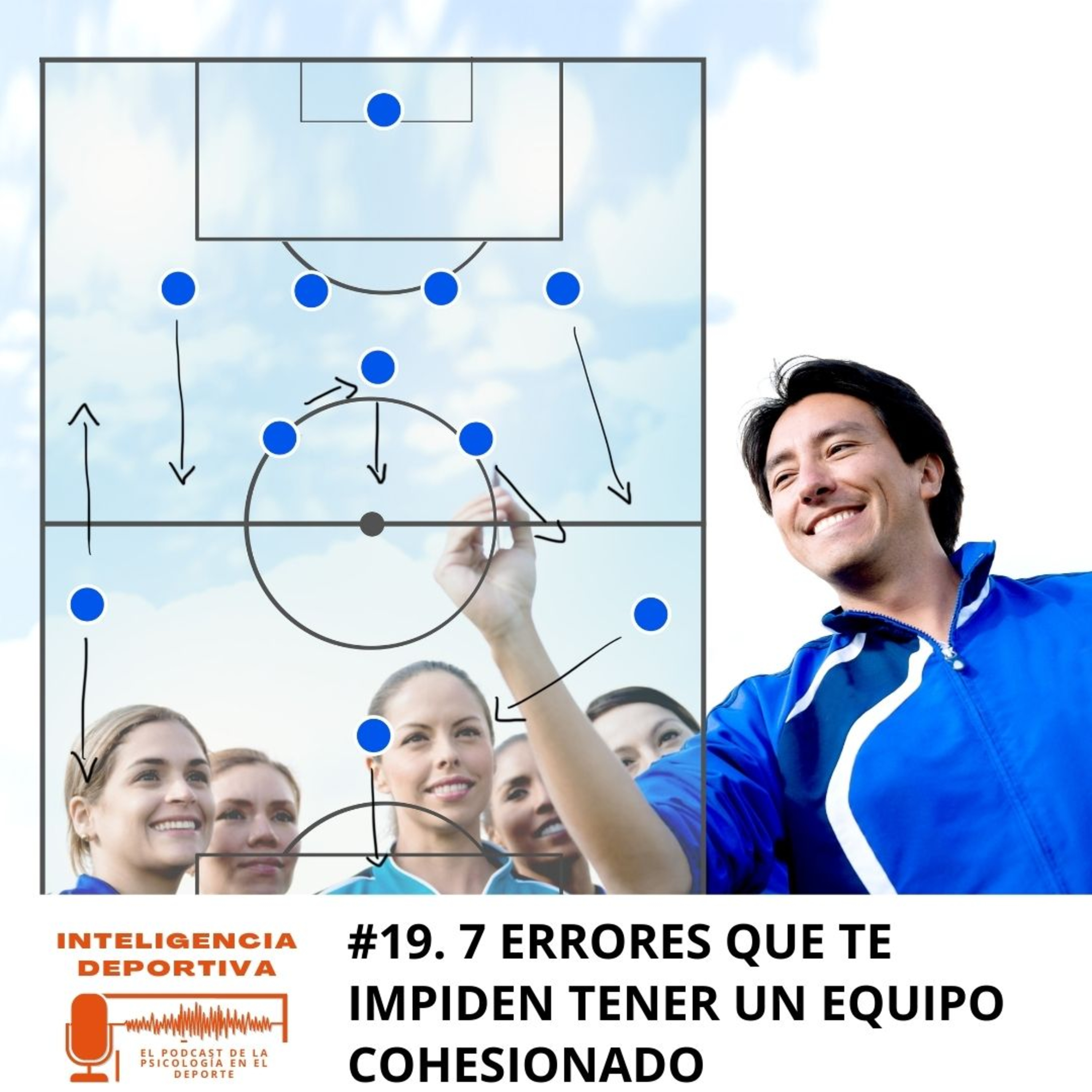 #19. Top 7 de errores que te impiden tener un equipo cohesionado. episode artwork