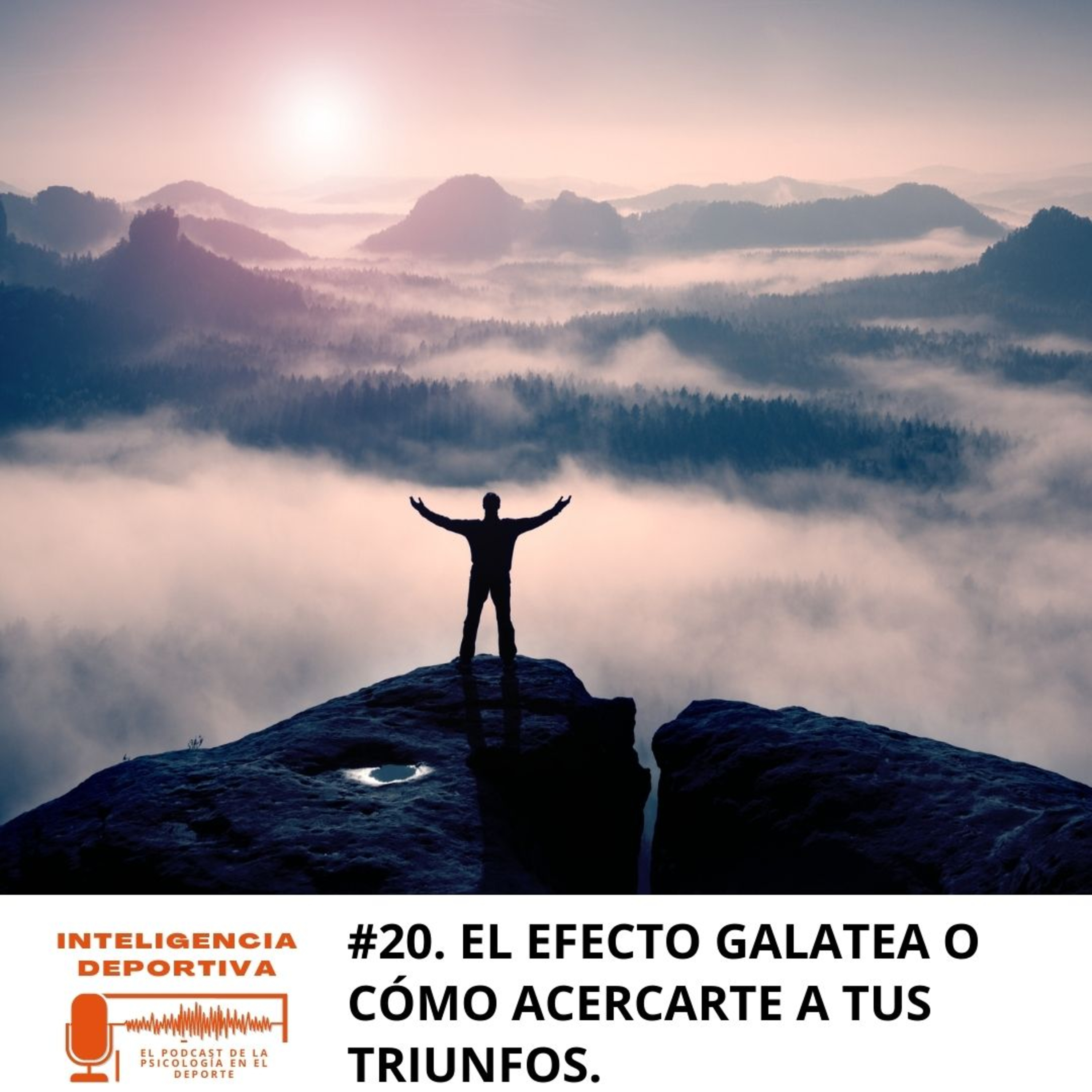 #20. El efecto Galatea o cómo crear una mentalidad ganadora. episode artwork