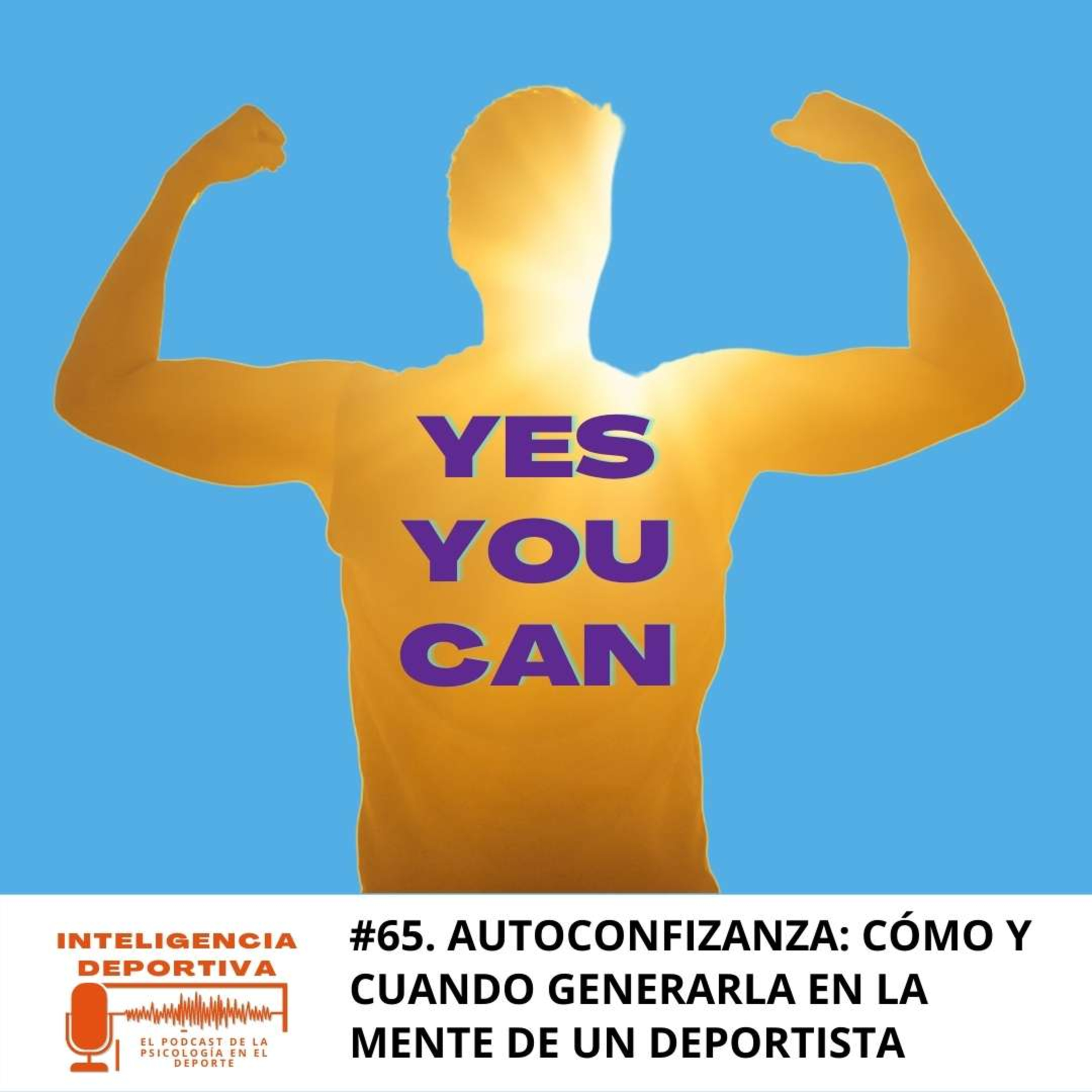 #65. Autoconfianza: cómo y cuándo generarla en la mente de un deportista episode artwork