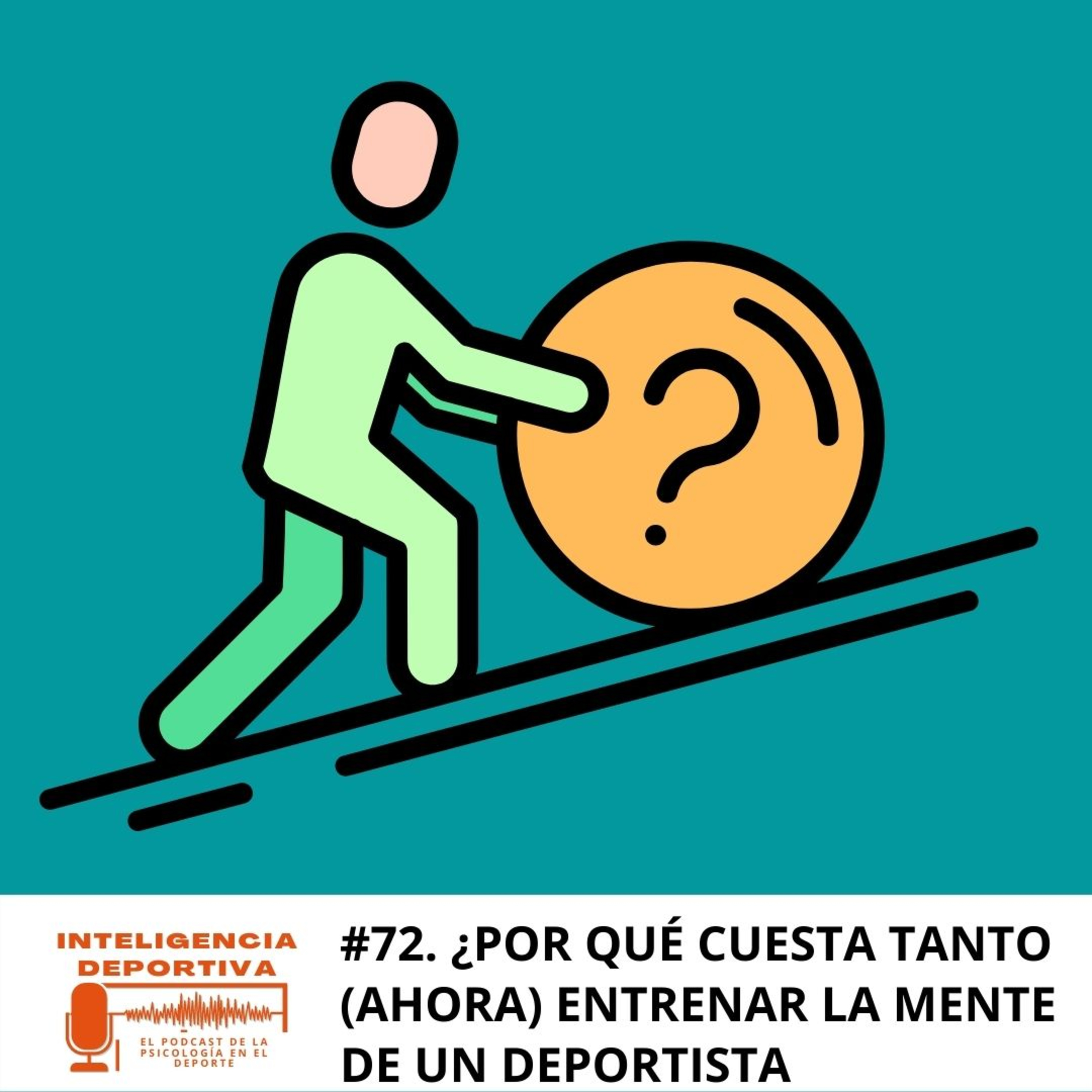 #72. ¿Por qué cuesta tanto (ahora) entrenar la mente de un deportista? episode artwork