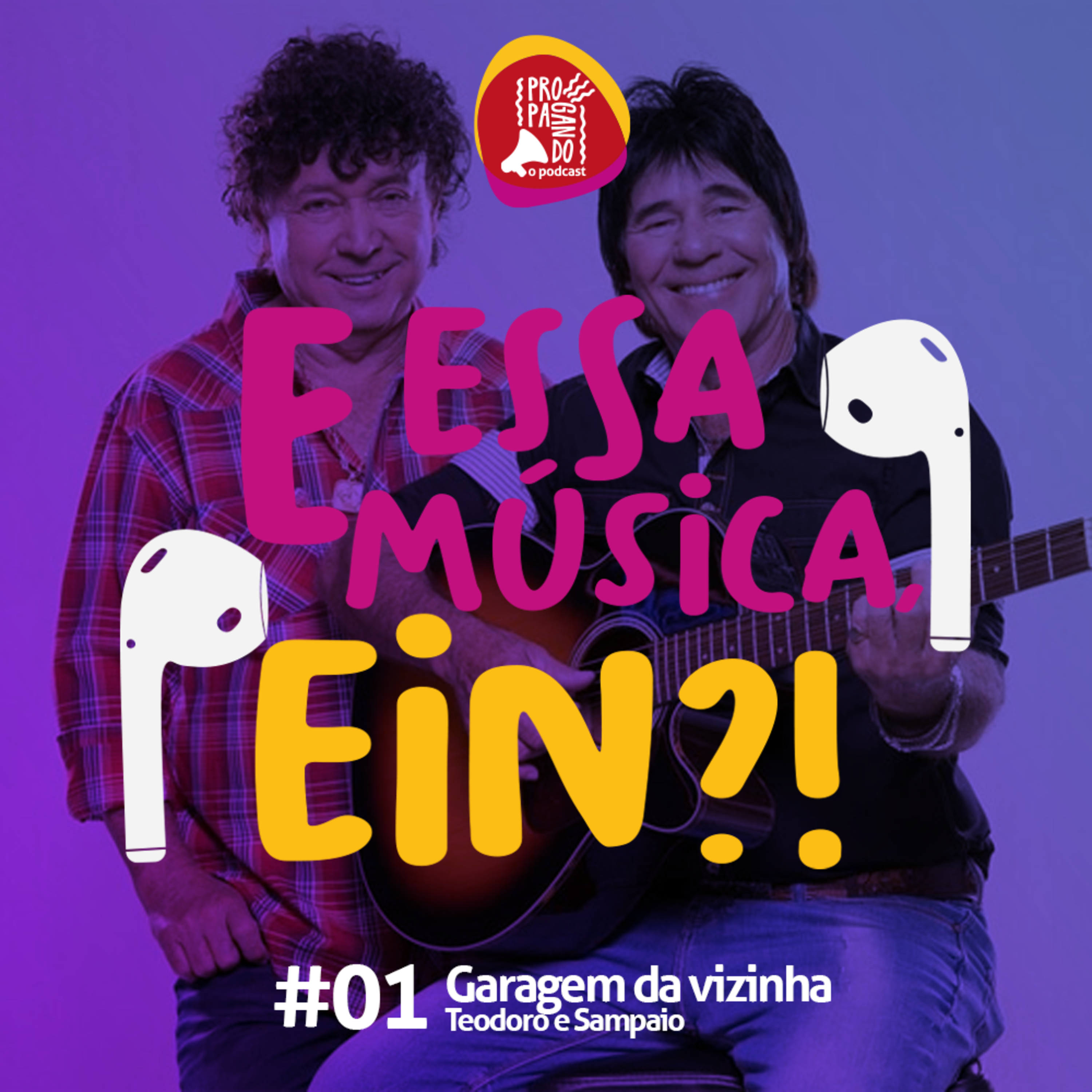 #01 - E essa música, ein?! - Garagem da vizinha