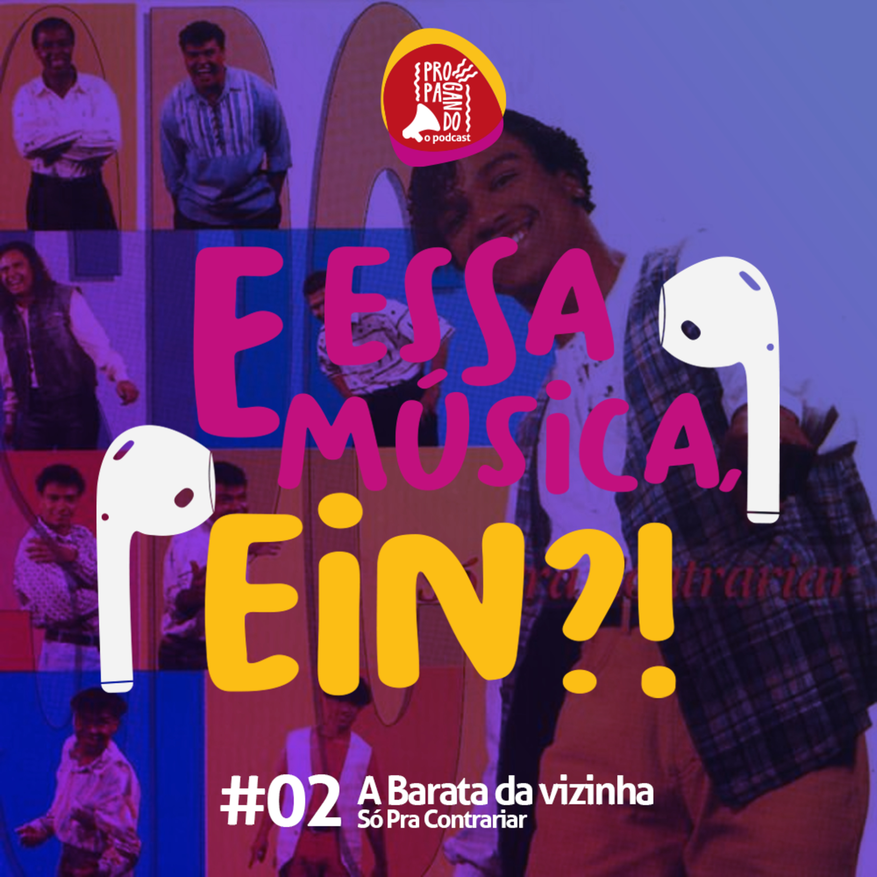 #02 - E essa música, ein?! - A Barata da Vizinha