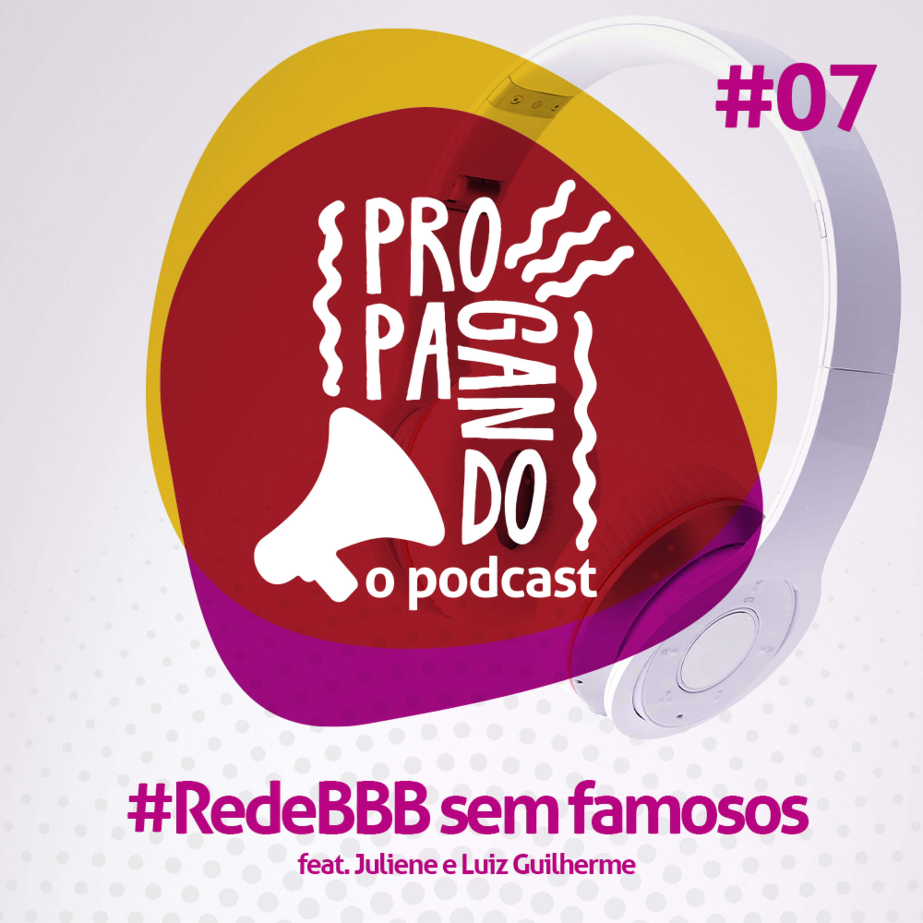 #07 - #RedeBBB sem famosos