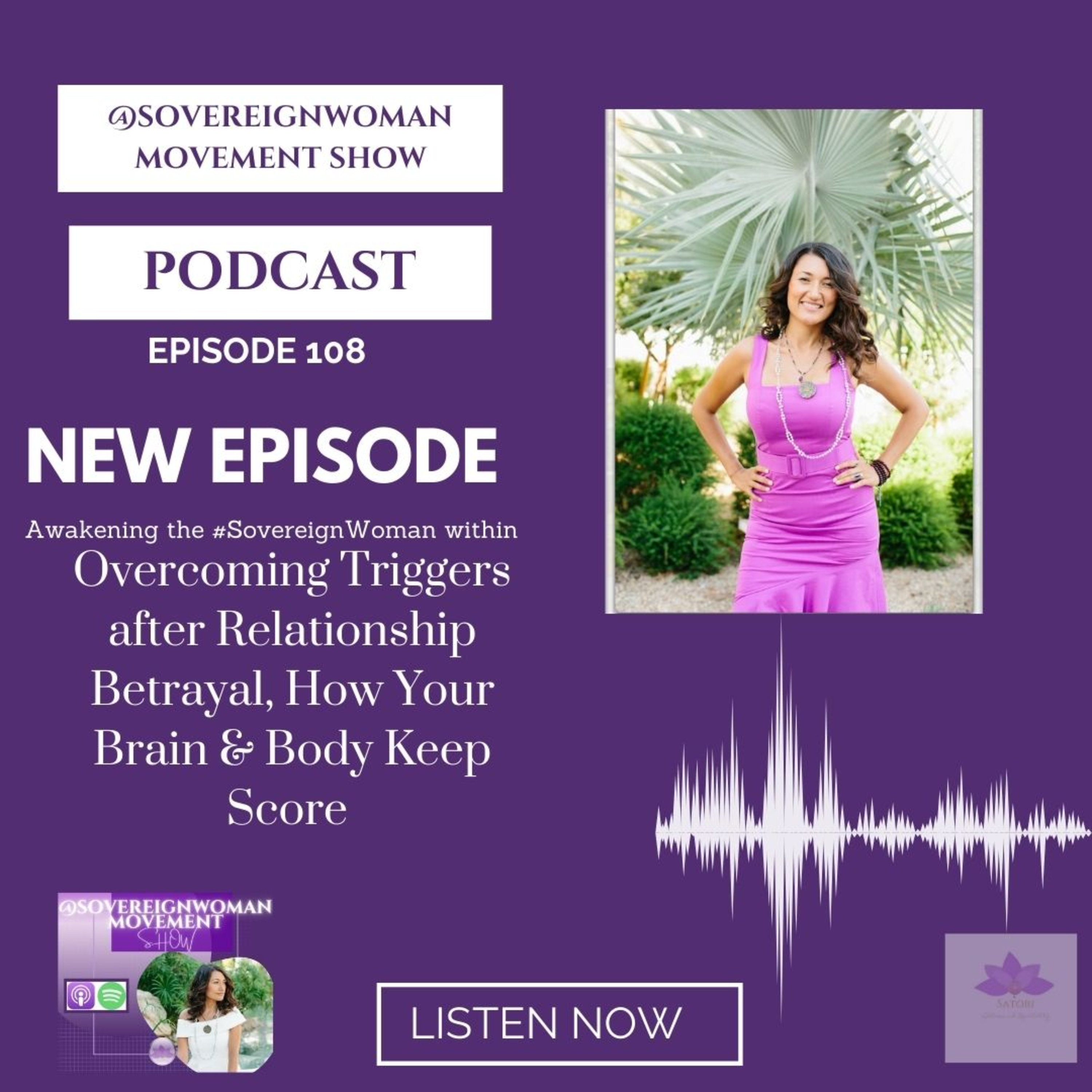 Overcoming Triggers after Relationship Betrayal, How Your Brain & Body Keep Score EP108 episode artwork