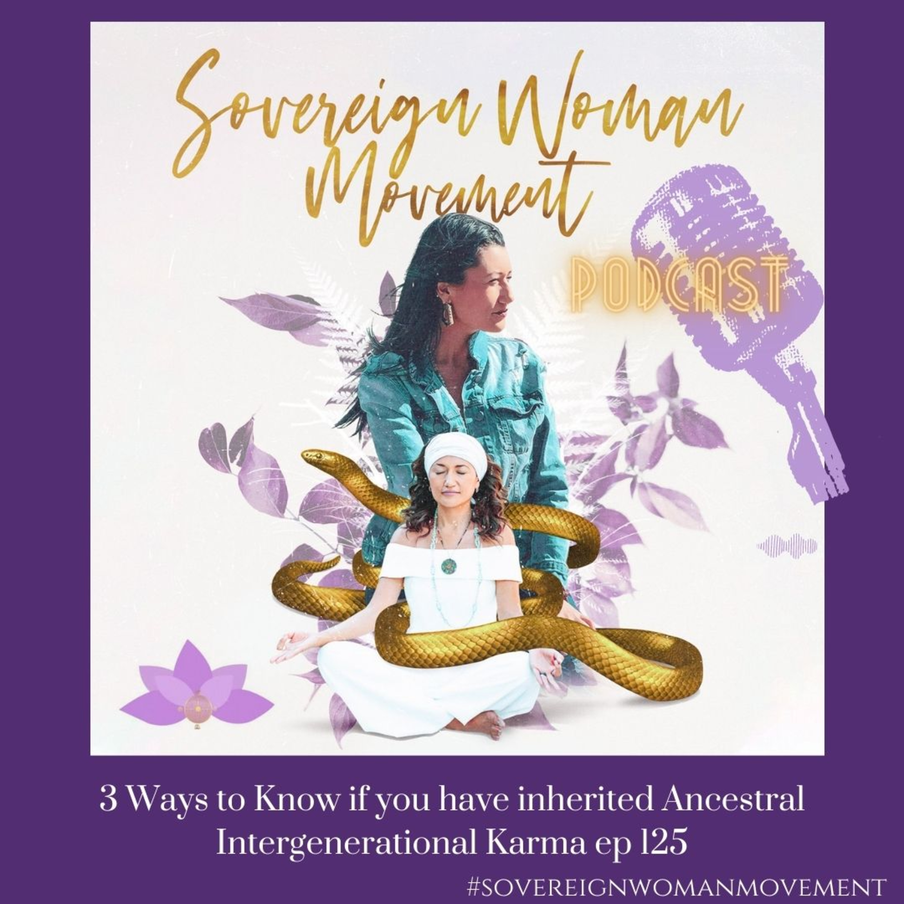 3 Ways to Know if you have inherited Ancestral Intergenerational Karma ep 125 episode artwork