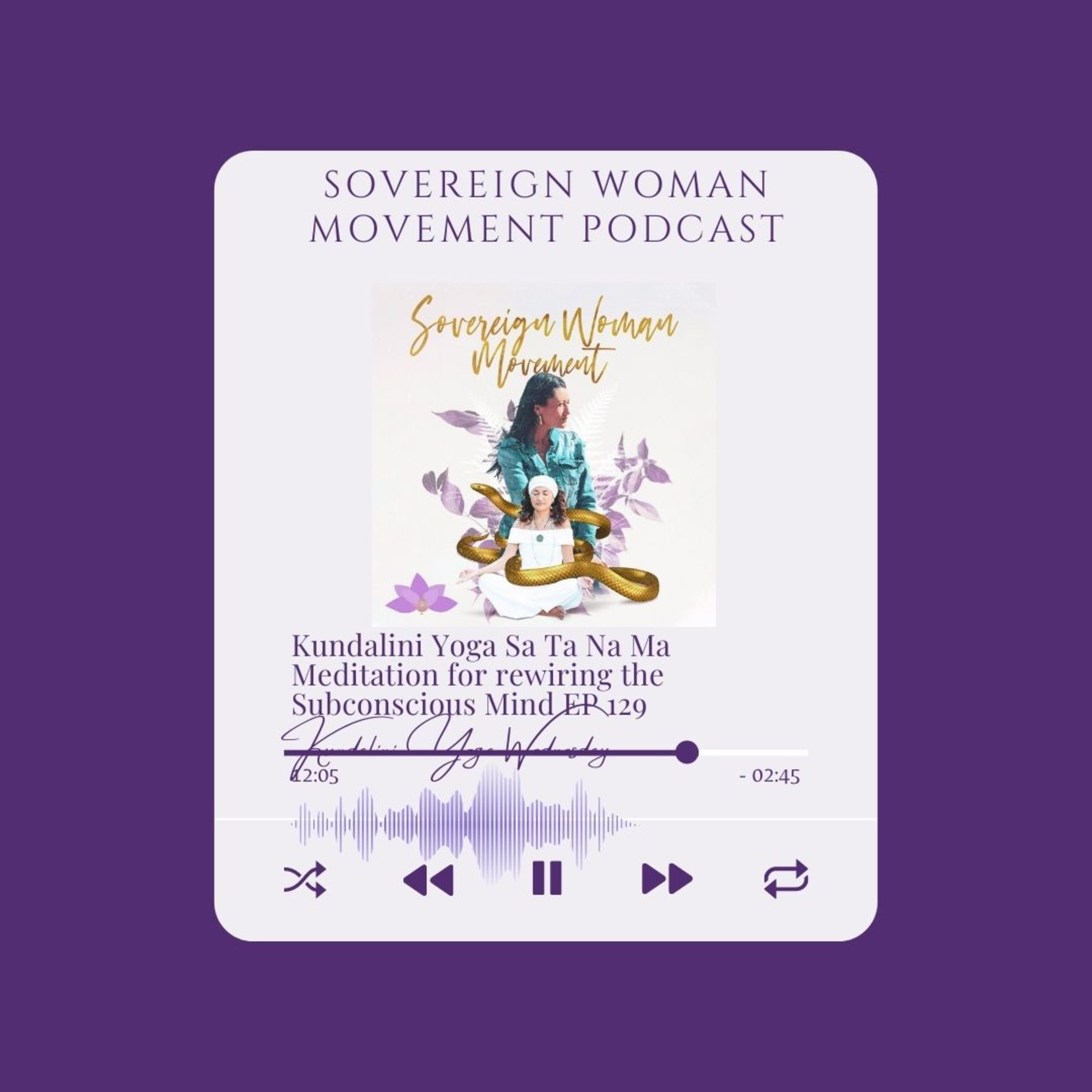 Kundalini Yoga Sa Ta Na Ma Meditation for rewiring the Subconscious Mind EP 129 episode artwork