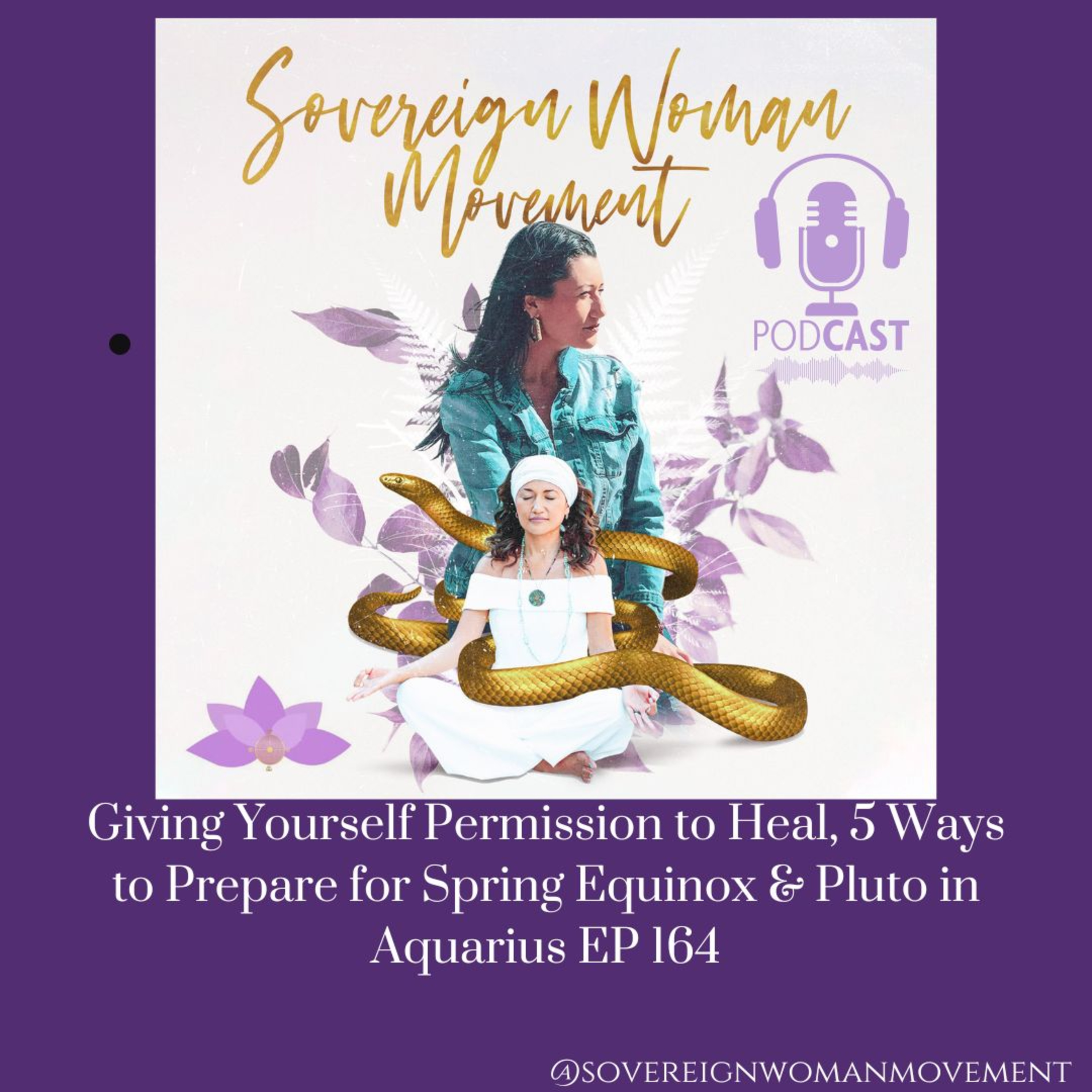 Giving Yourself Permission to Heal, 5 Ways to Prepare for Spring Equinox & Pluto in Aquarius EP 164 episode artwork