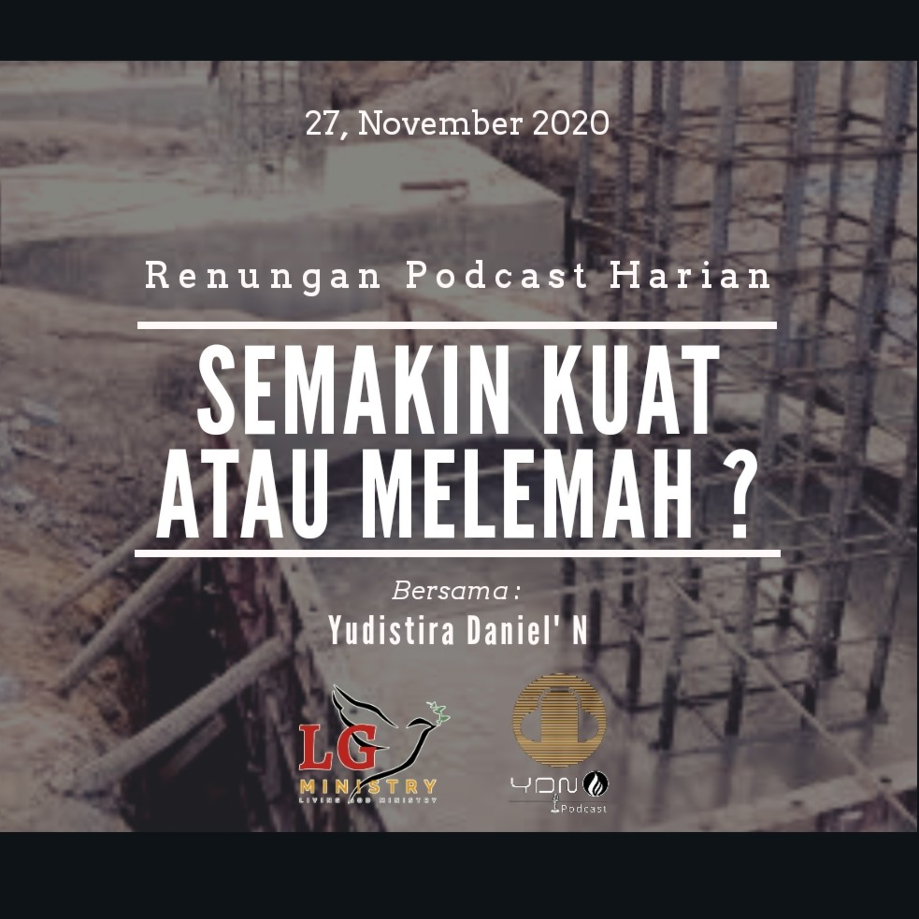"SEMAKIN KUAT ATAU MELEMAH ?" #renunganHarian 27, November 2020 episode artwork