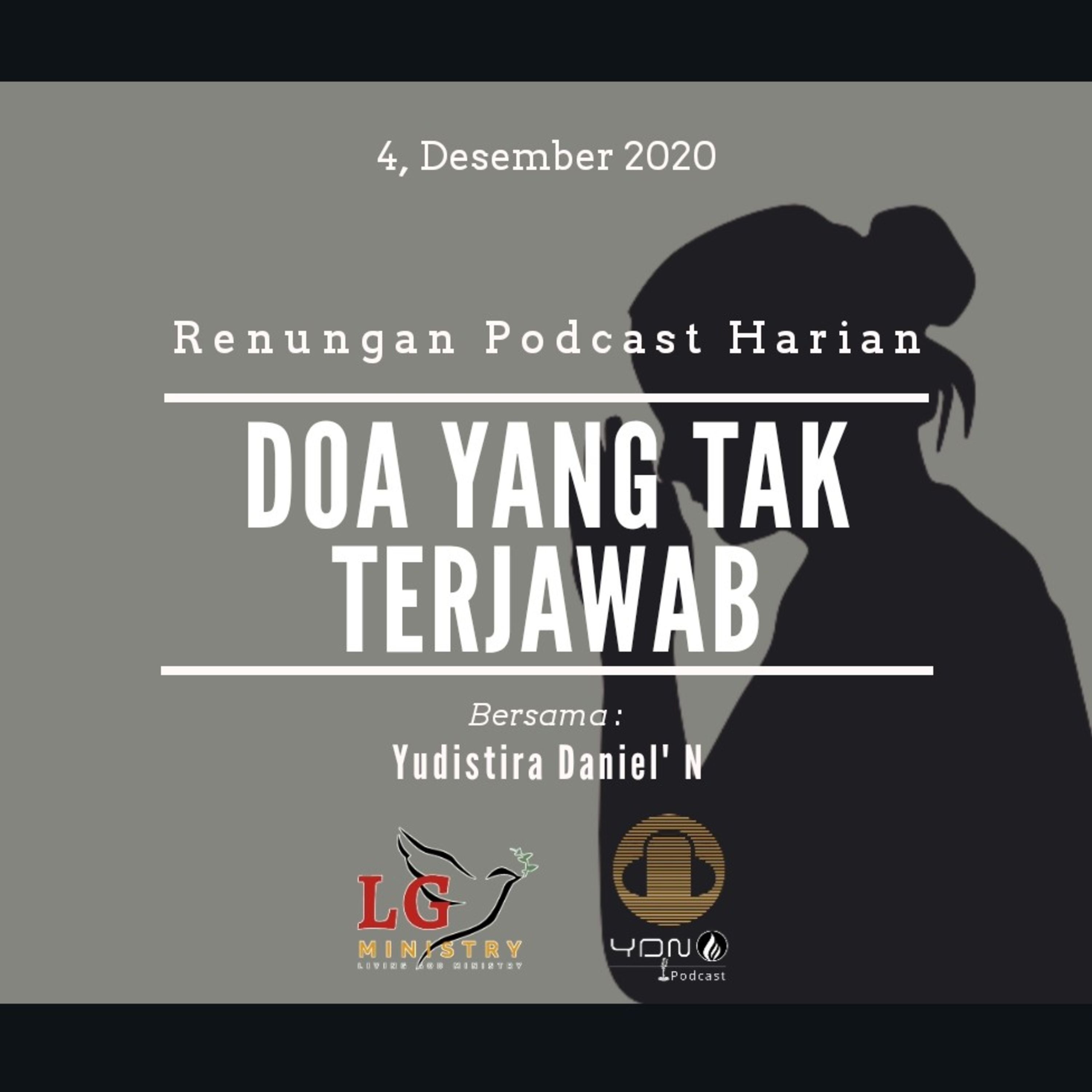 "DOA YANG TAK TERJAWAB" #renunganPodcastHarian 4, Desember 2020 episode artwork