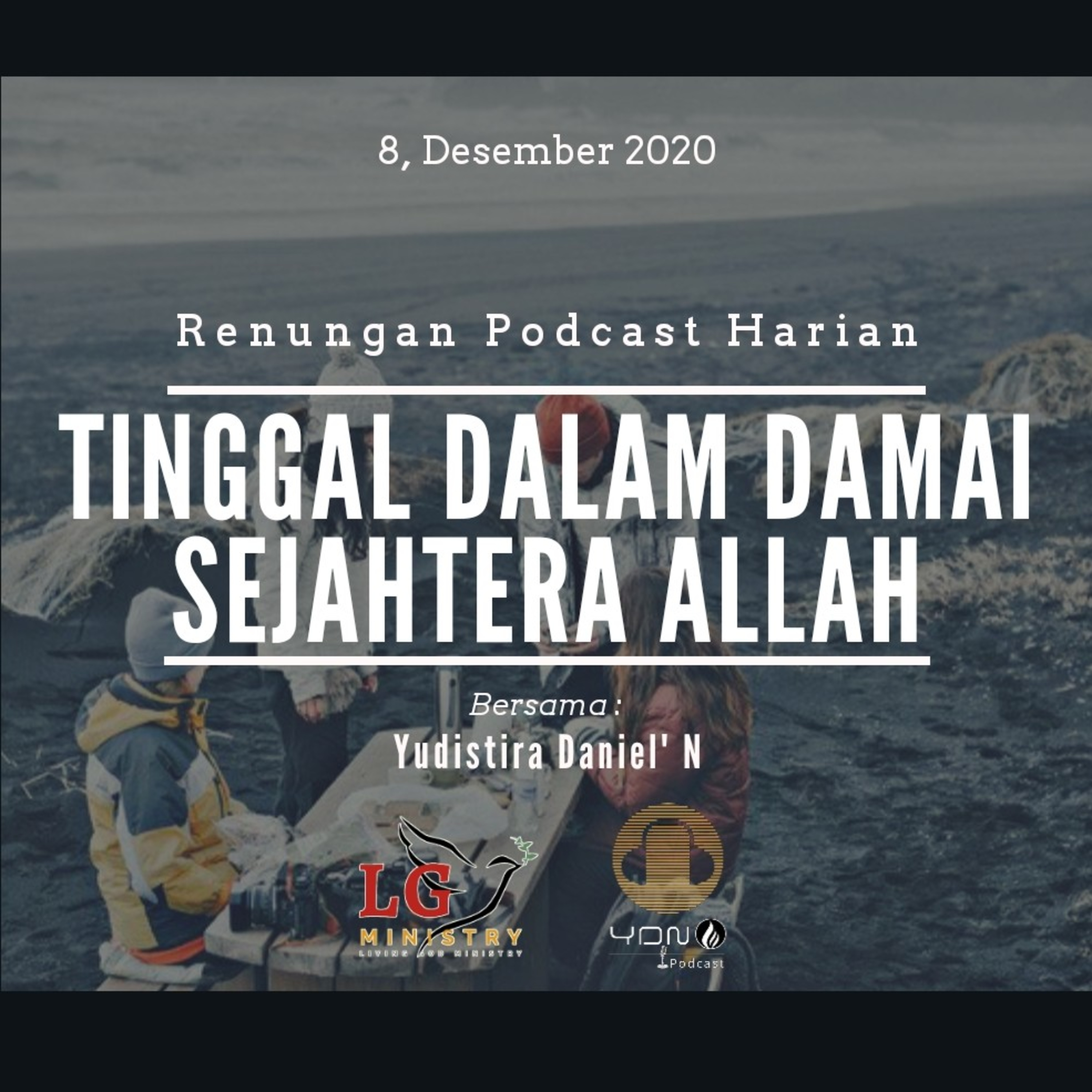 "TINGGAL DALAM DAMAI SEJAHTERA ALLAH" #renunganPodcastHarian  8, Desember 2020 episode artwork