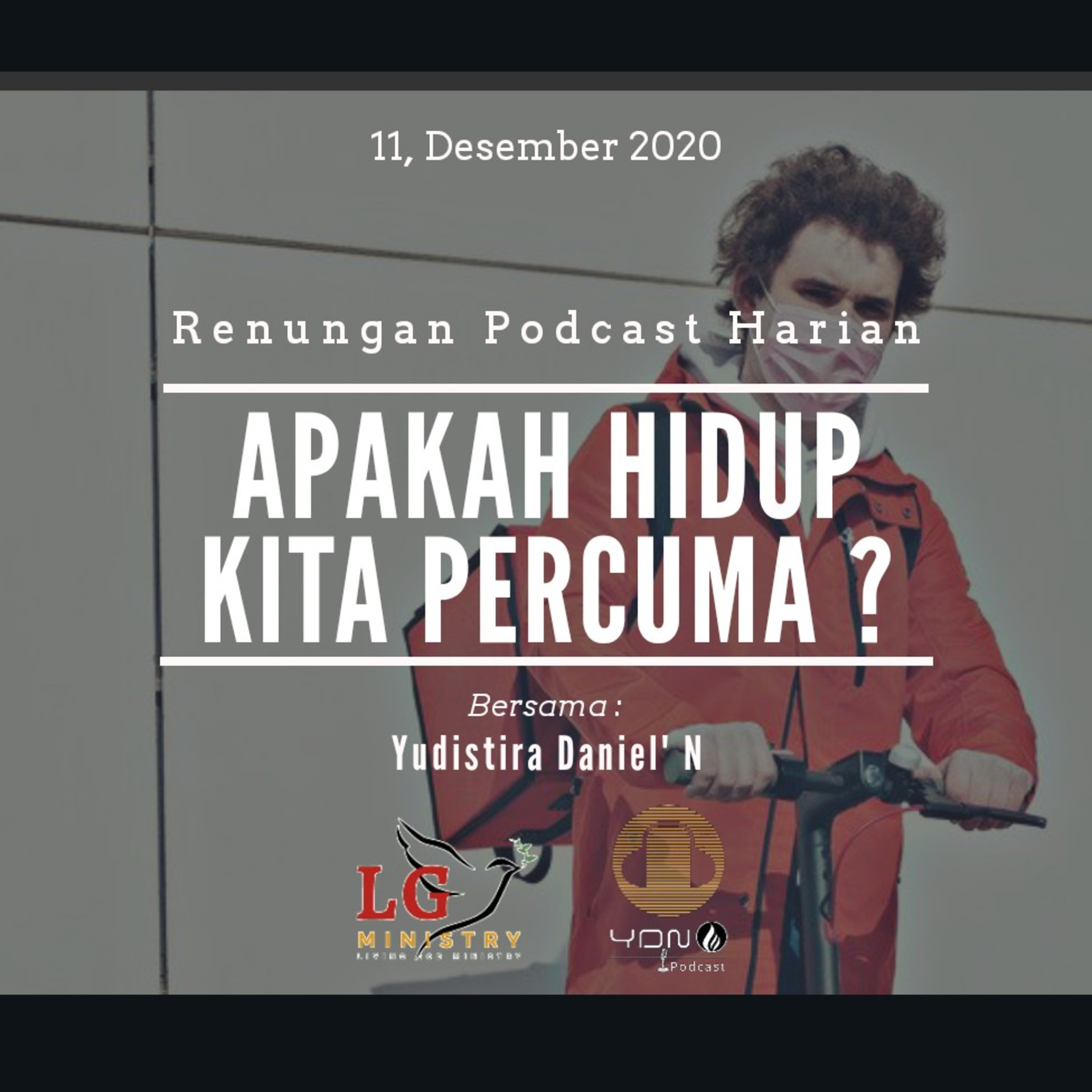 "APAKAH HIDUP KITA PERCUMA ?" episode artwork