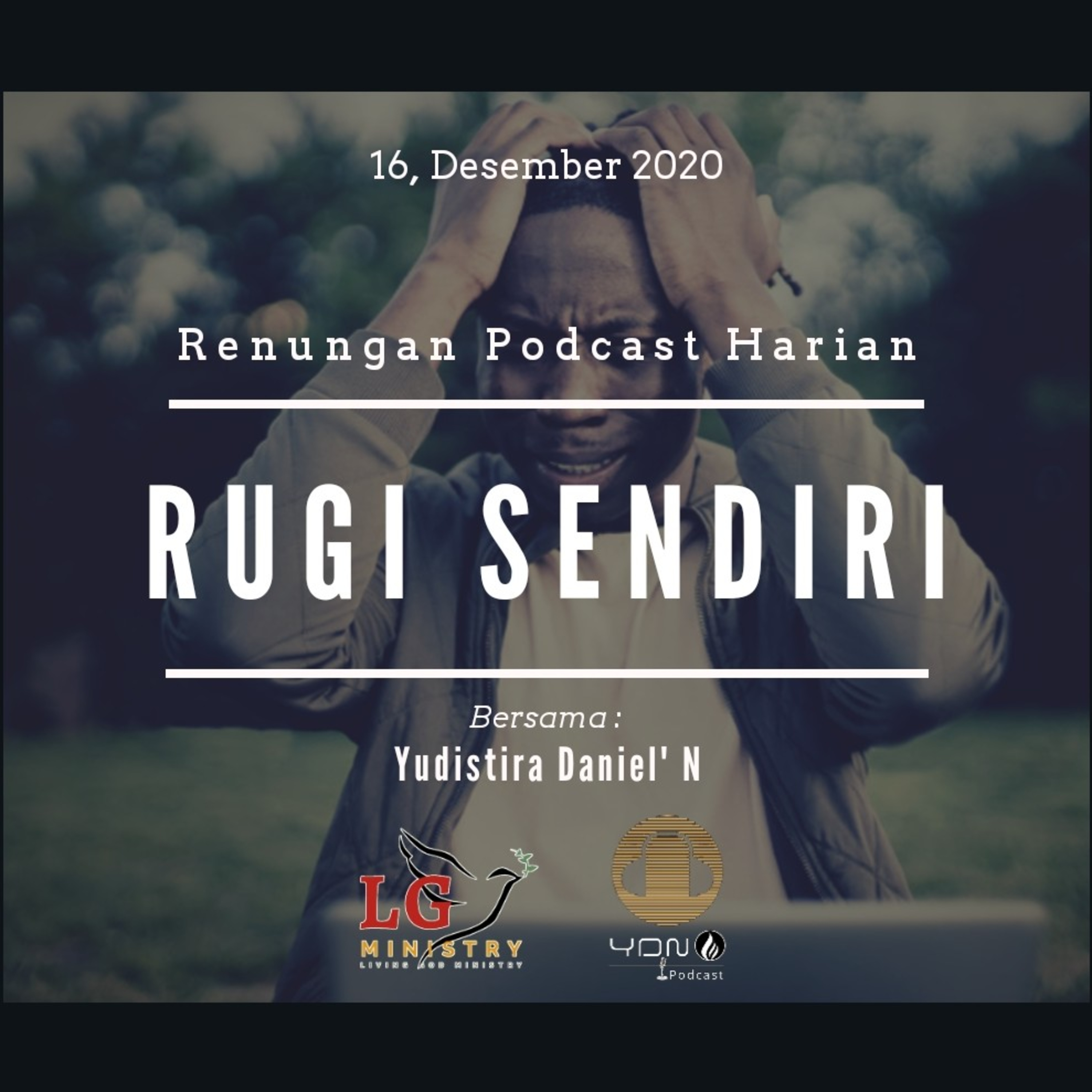 "RUGI SENDIRI" 16, Desember 2020  #renunganPodcastHarian episode artwork