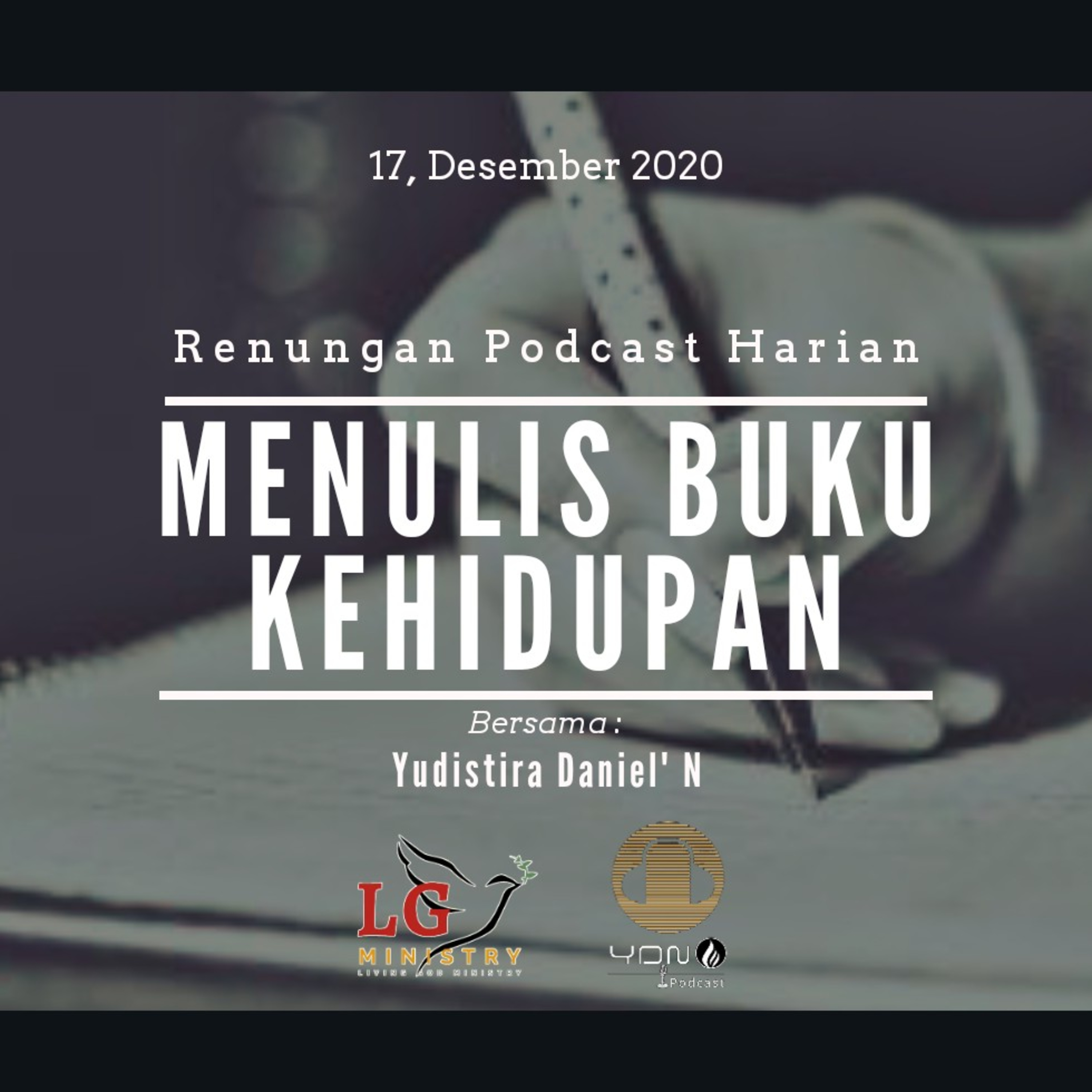"MENULIS BUKU KEHIDUPAN" 17, Desember 2020 episode artwork