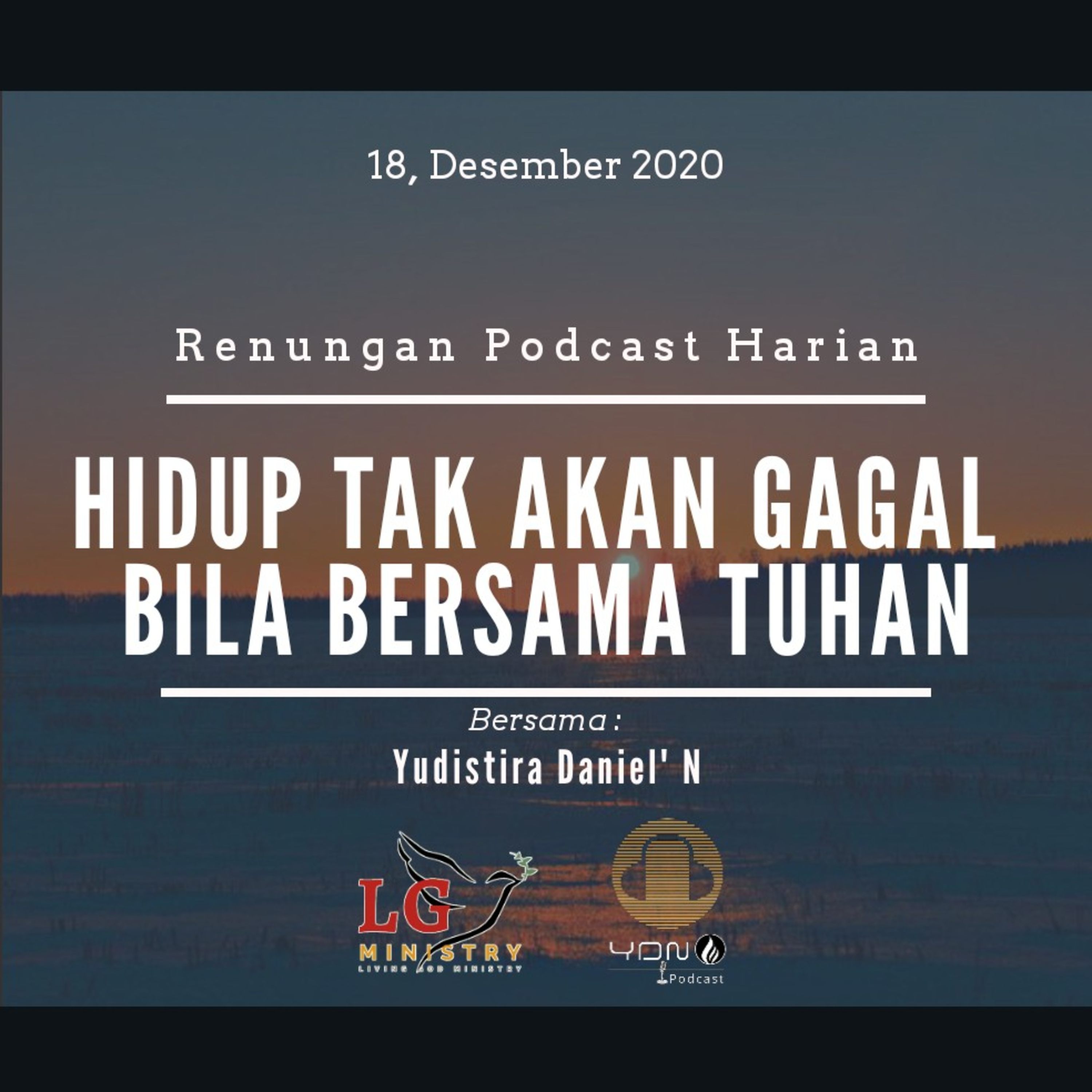 "HIDUP TAK AKAN GAGAL BILA BERSAMA TUHAN" 18, Desember 2020 episode artwork