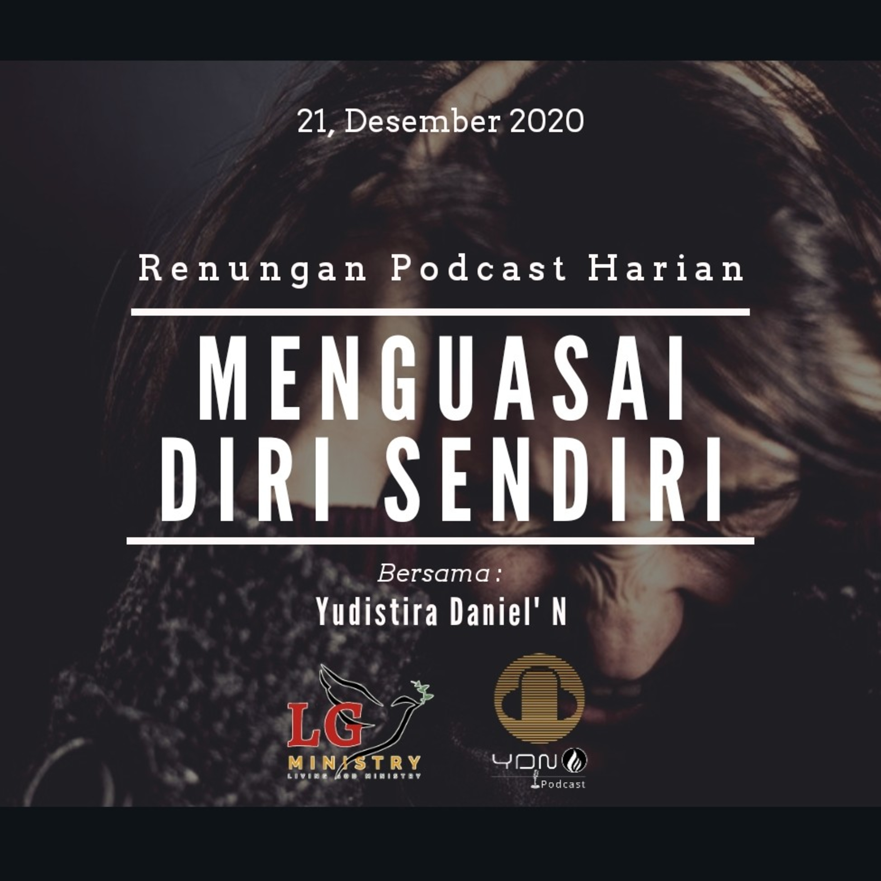 "MENGUASAI DIRI SENDIRI"  21, Desember 2020 episode artwork