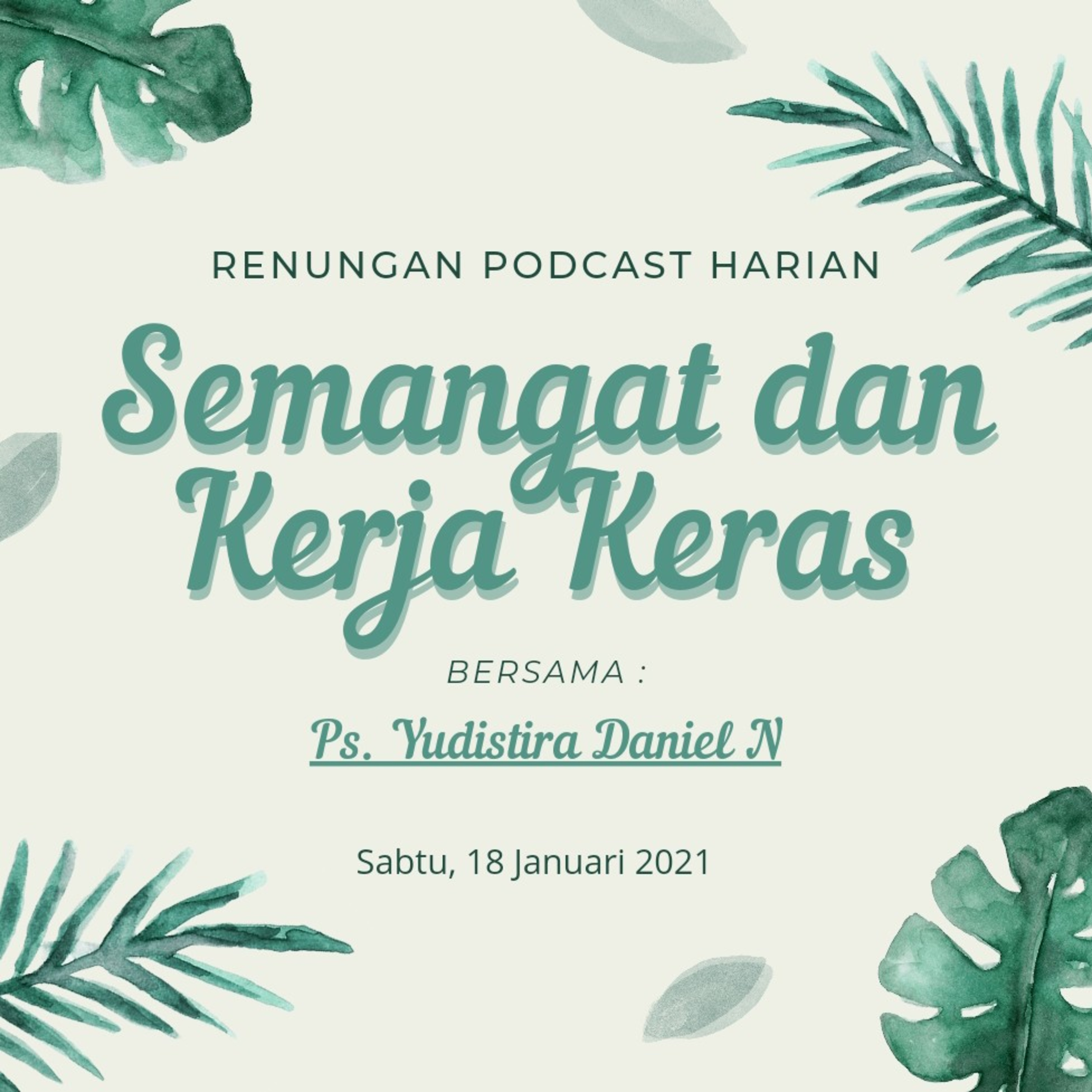 "SEMANGAT DAN KERJA KERAS".  18 Januari 2021 episode artwork