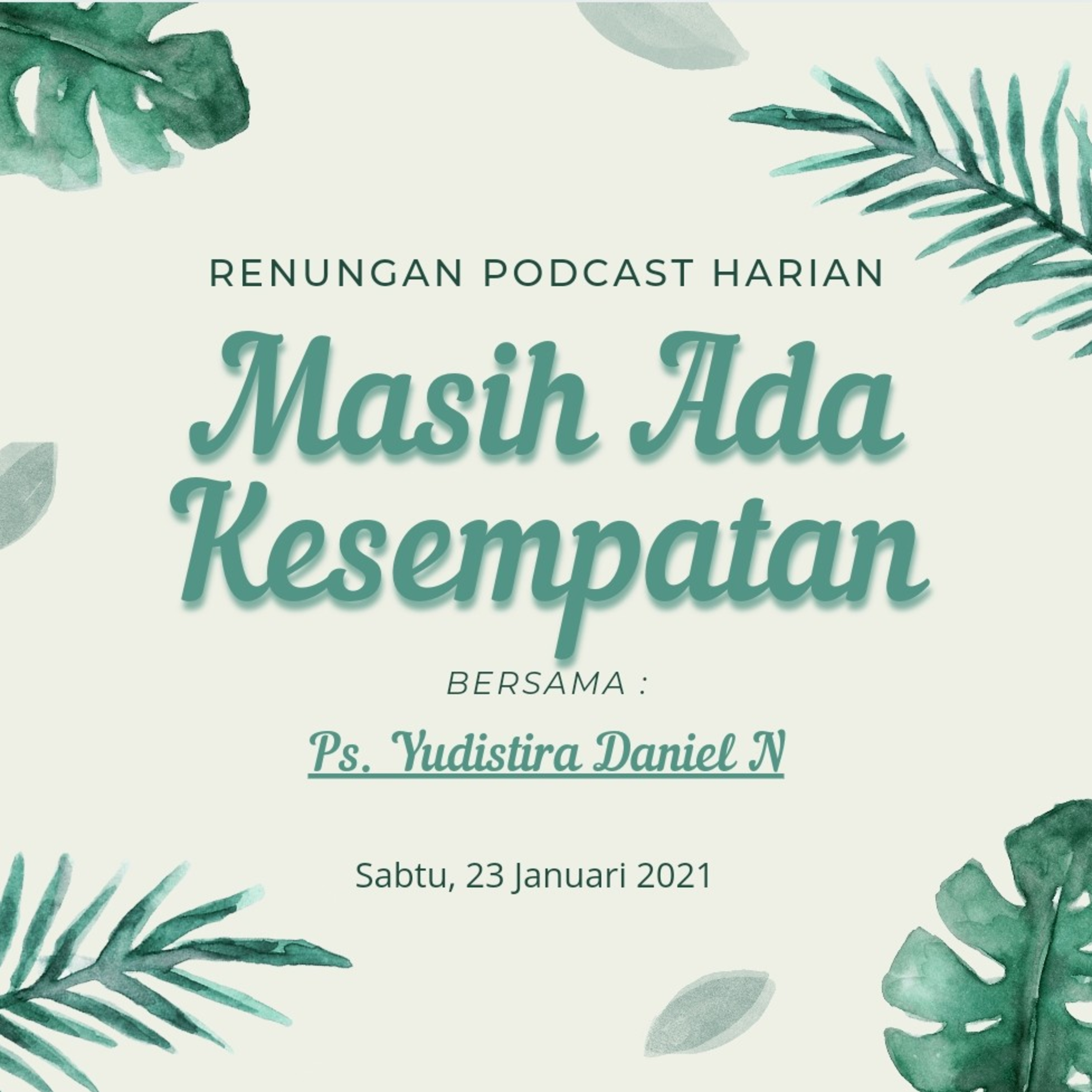 "MASIH ADA KESEMPATAN".  23, Januari 2021 episode artwork