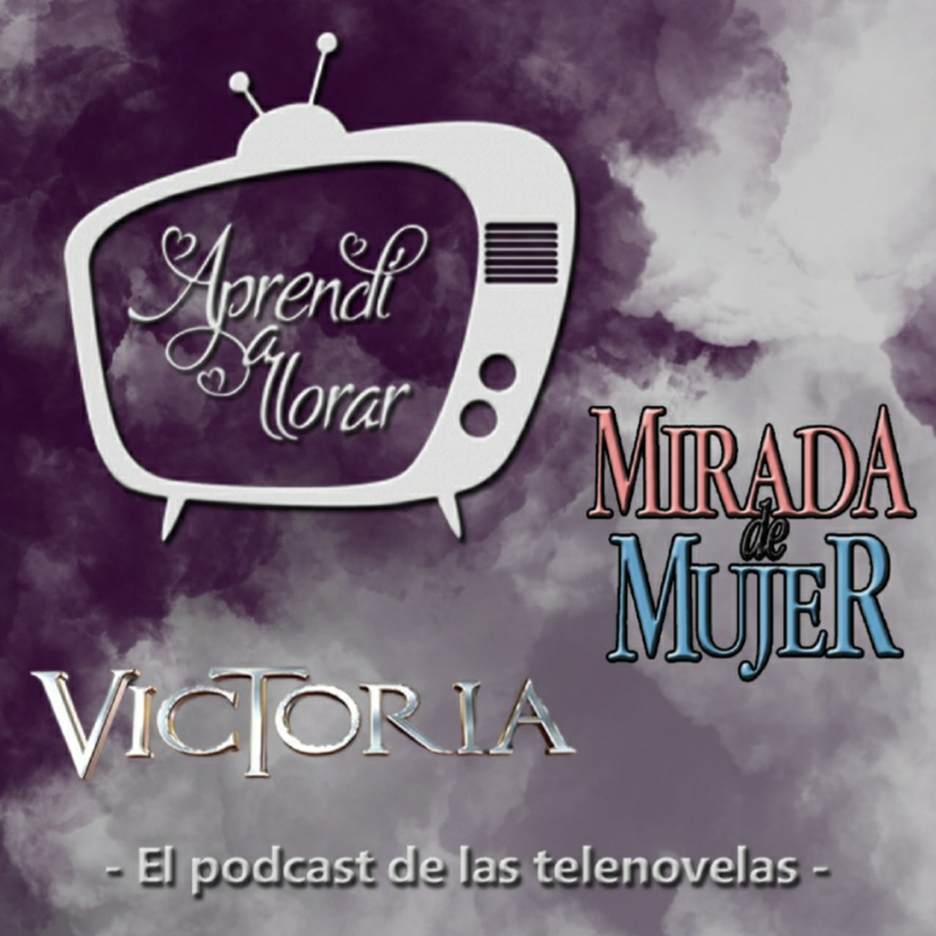 Aprendí a Llorar - El podcast de las telenovelas