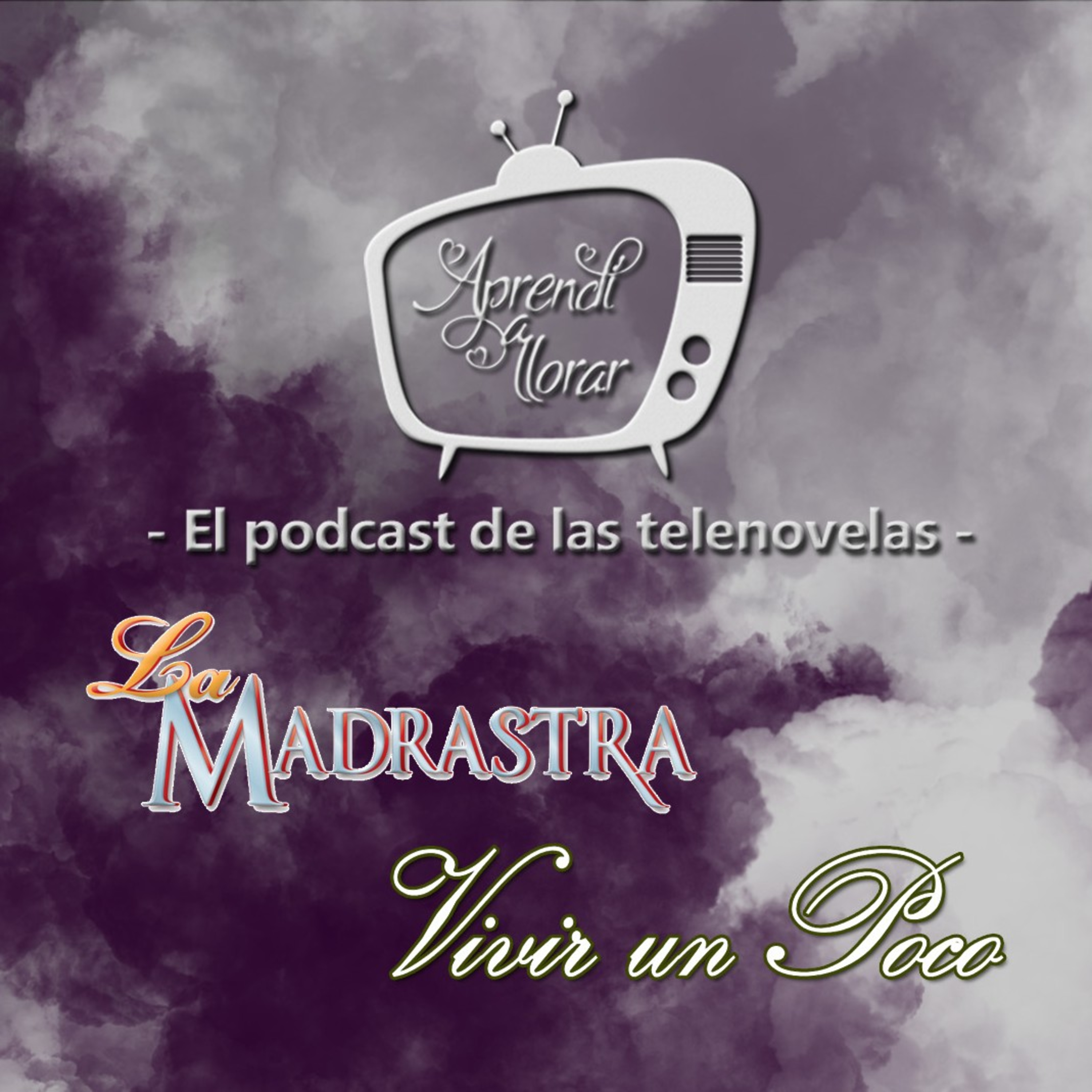 Aprendí a Llorar - El podcast de las telenovelas